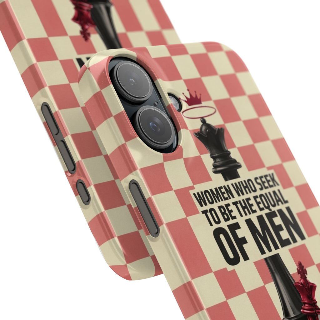 Slim Phone Case — “Women Who Seek to Be the Equal of Men Lack Ambition” Chess Queen Design