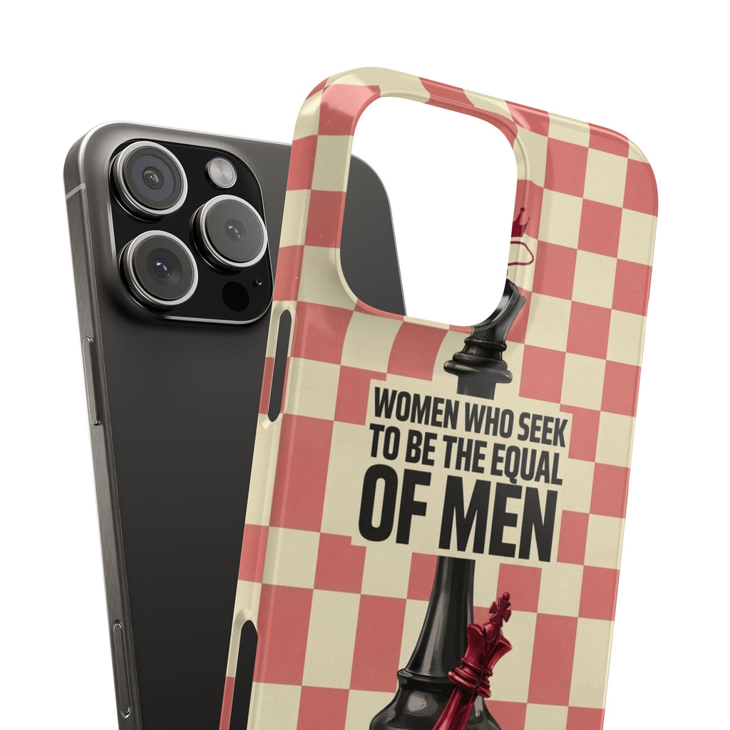 Slim Phone Case — “Women Who Seek to Be the Equal of Men Lack Ambition” Chess Queen Design