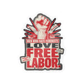 Kiss-Cut Vinyl Sticker — "Men Who Hate Feminists Love Free Labor" Protest Design