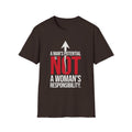 T-Shirt — "A Man's Potential Is NOT A Woman's Responsibility" Empowerment Tee