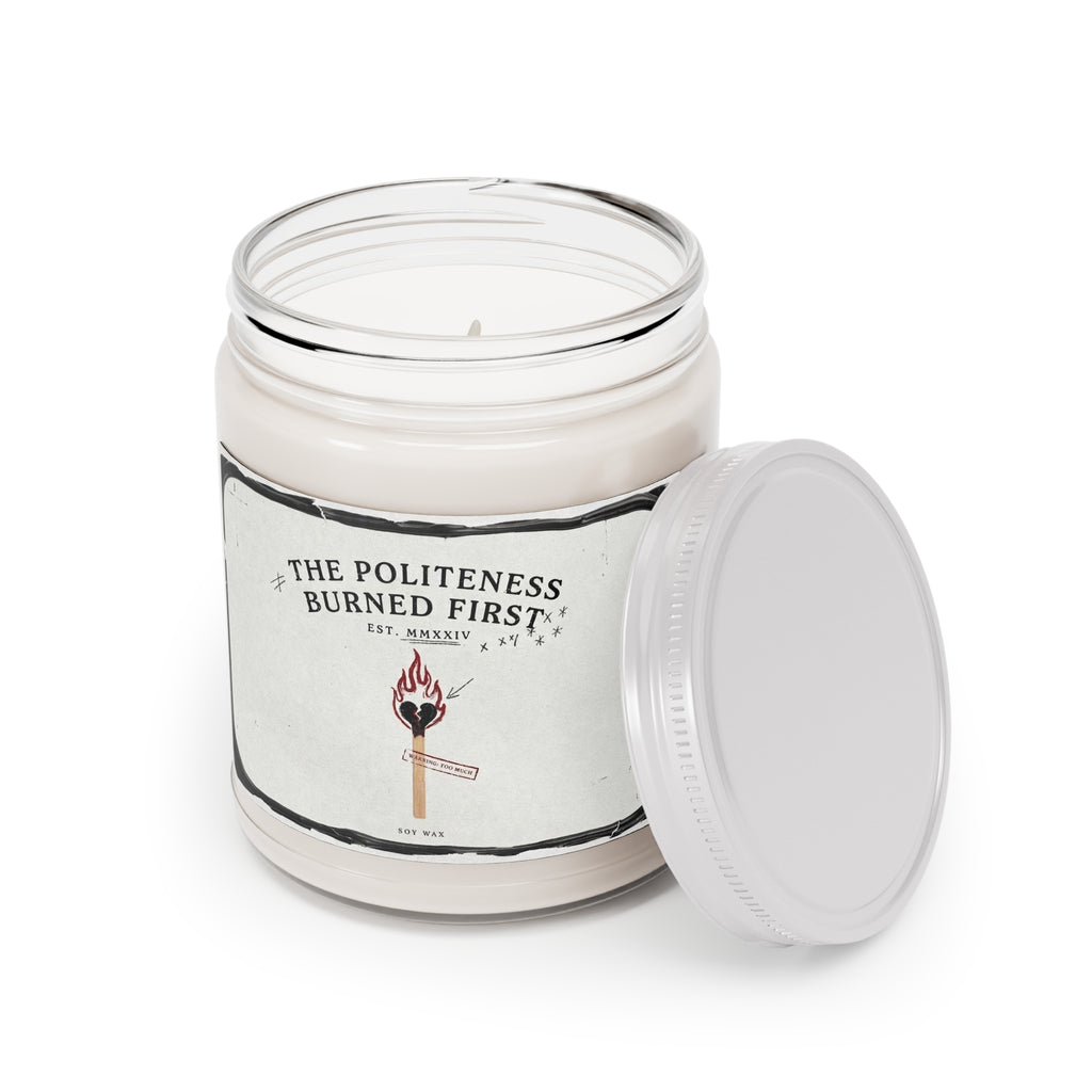 The Politeness Burned First — Scented Soy Candle (9oz)