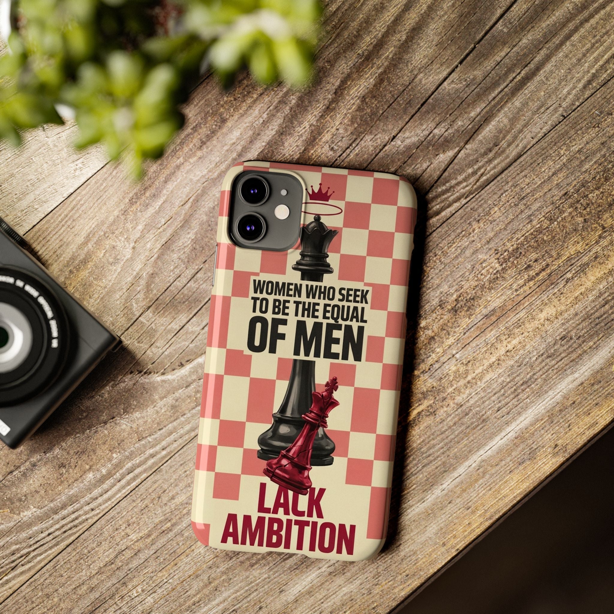Slim Phone Case — “Women Who Seek to Be the Equal of Men Lack Ambition” Chess Queen Design