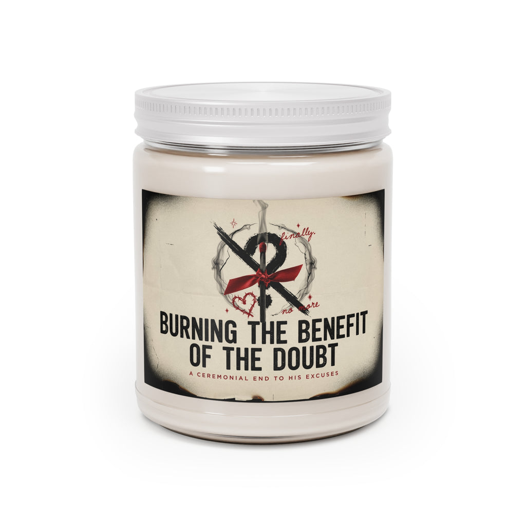 Burning The Benefit Of The Doubt | Scented Soy Candles with White Lid, 9oz