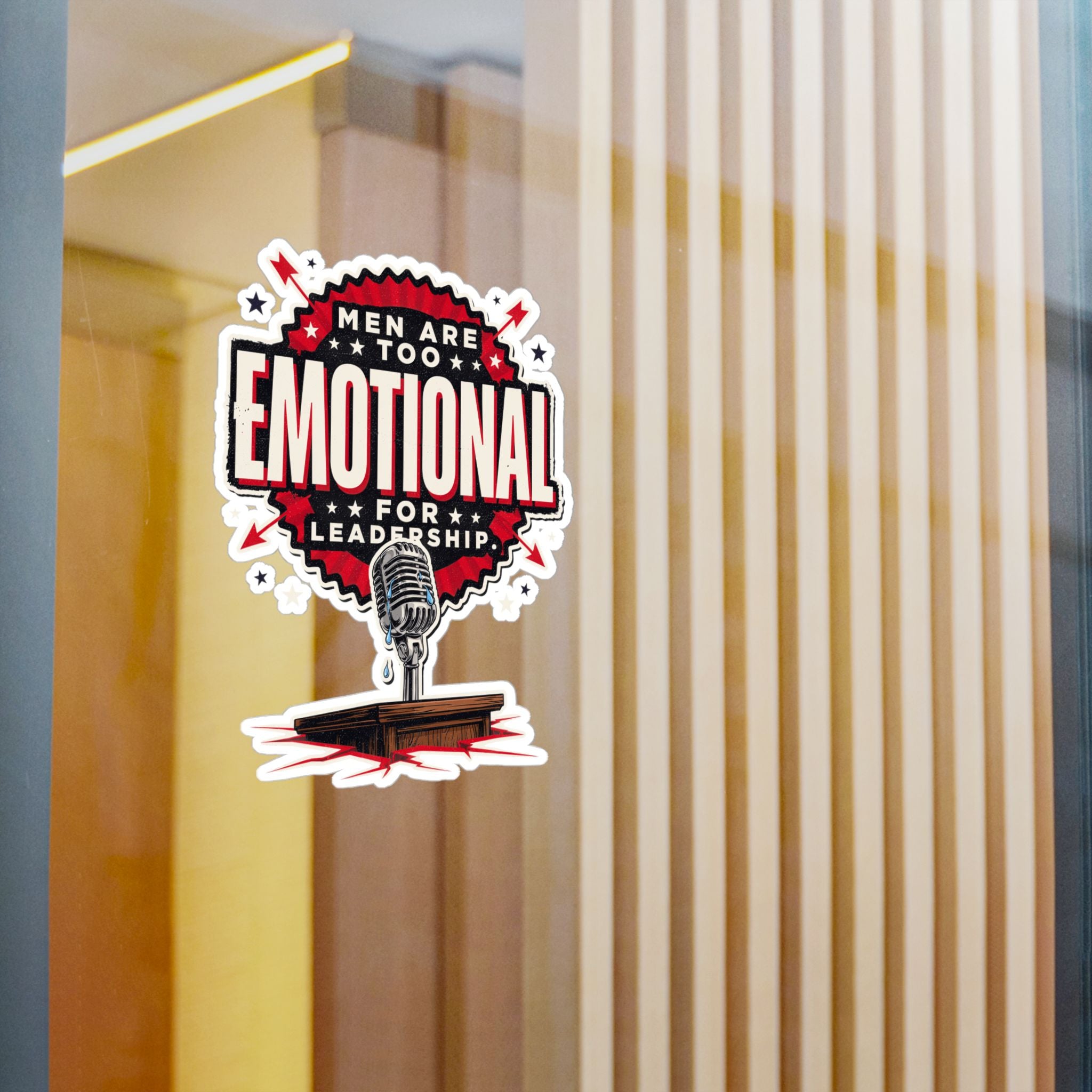 Kiss-Cut Vinyl Decal — "Men Are Too Emotional for Leadership" Retro Microphone Political Sticker