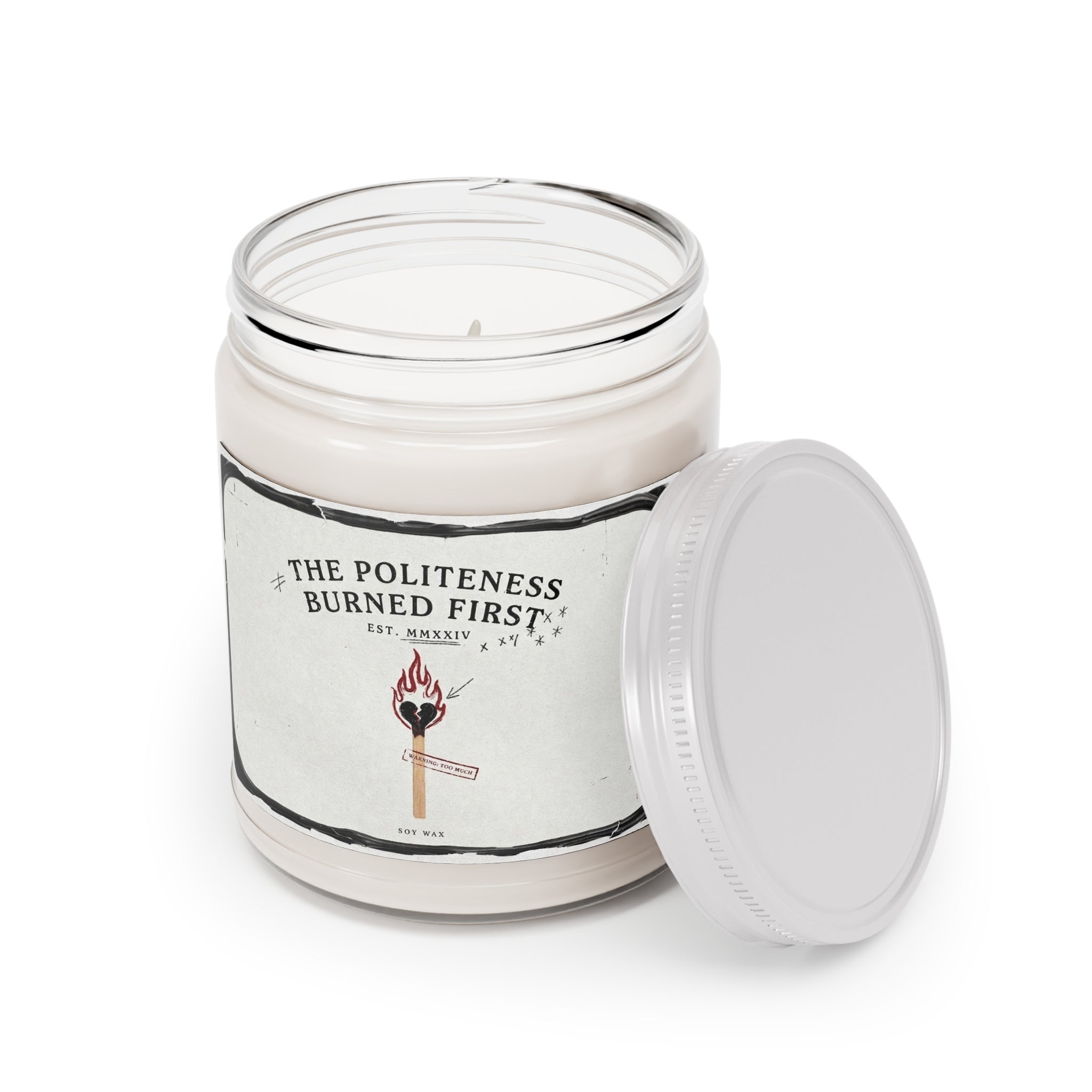 The Politeness Burned First — Scented Soy Candle (9oz)