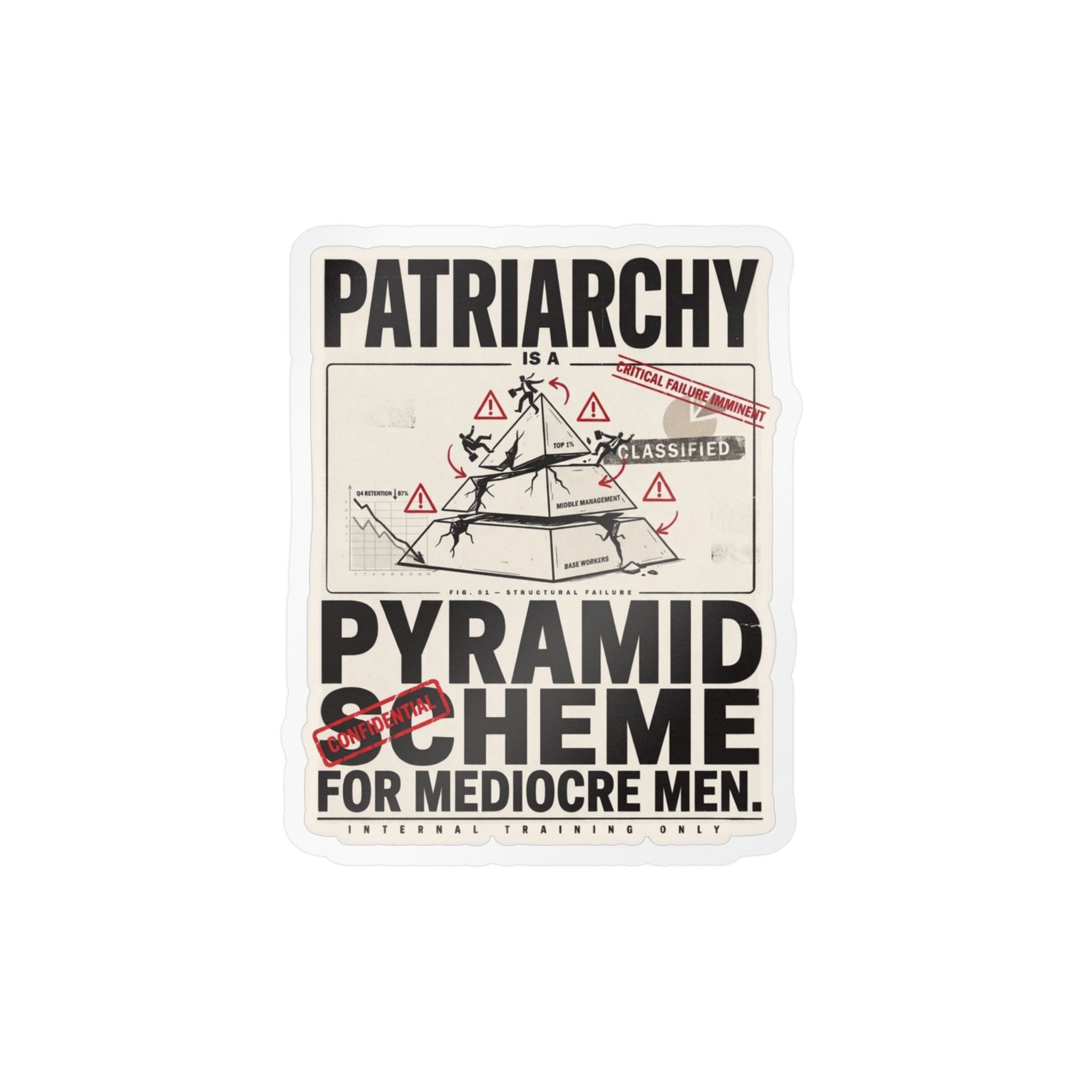 Kiss-Cut Vinyl Sticker — "Patriarchy: Pyramid Scheme for Mediocre Men" Graphic Decal