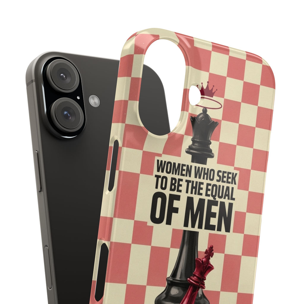 Slim Phone Case — “Women Who Seek to Be the Equal of Men Lack Ambition” Chess Queen Design