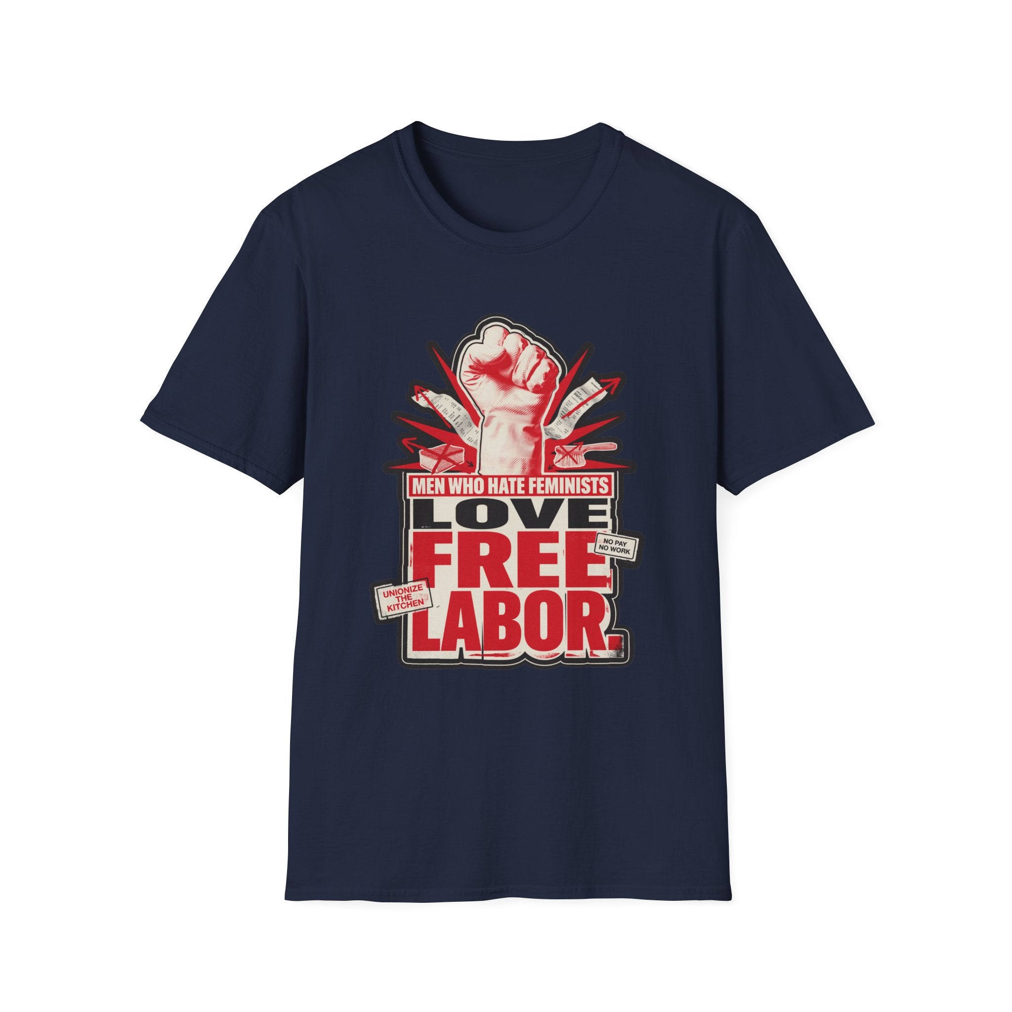 Graphic T-Shirt — "Men Who Hate Feminists Love Free Labor" Protest Tee