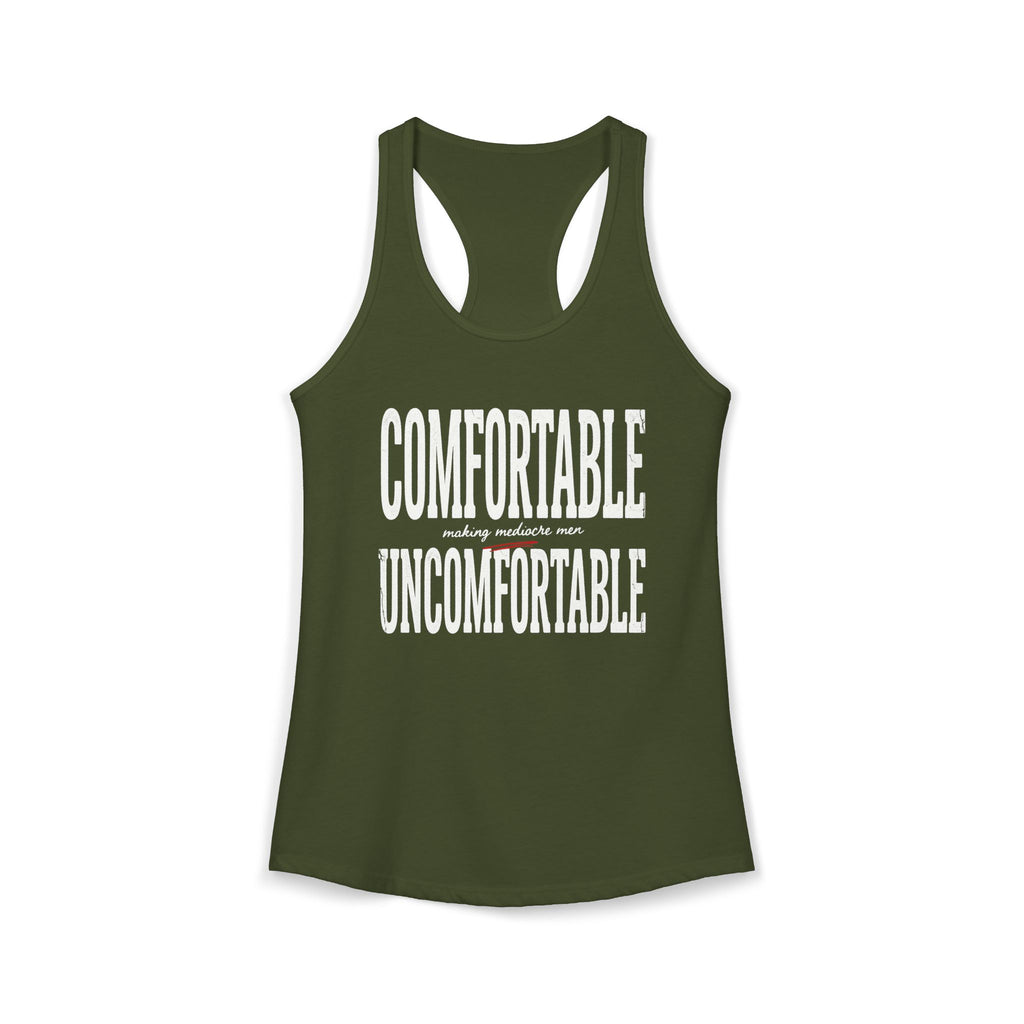 Comfortable Making Mediocre Men Uncomfortable | Women's Ideal Racerback Tank