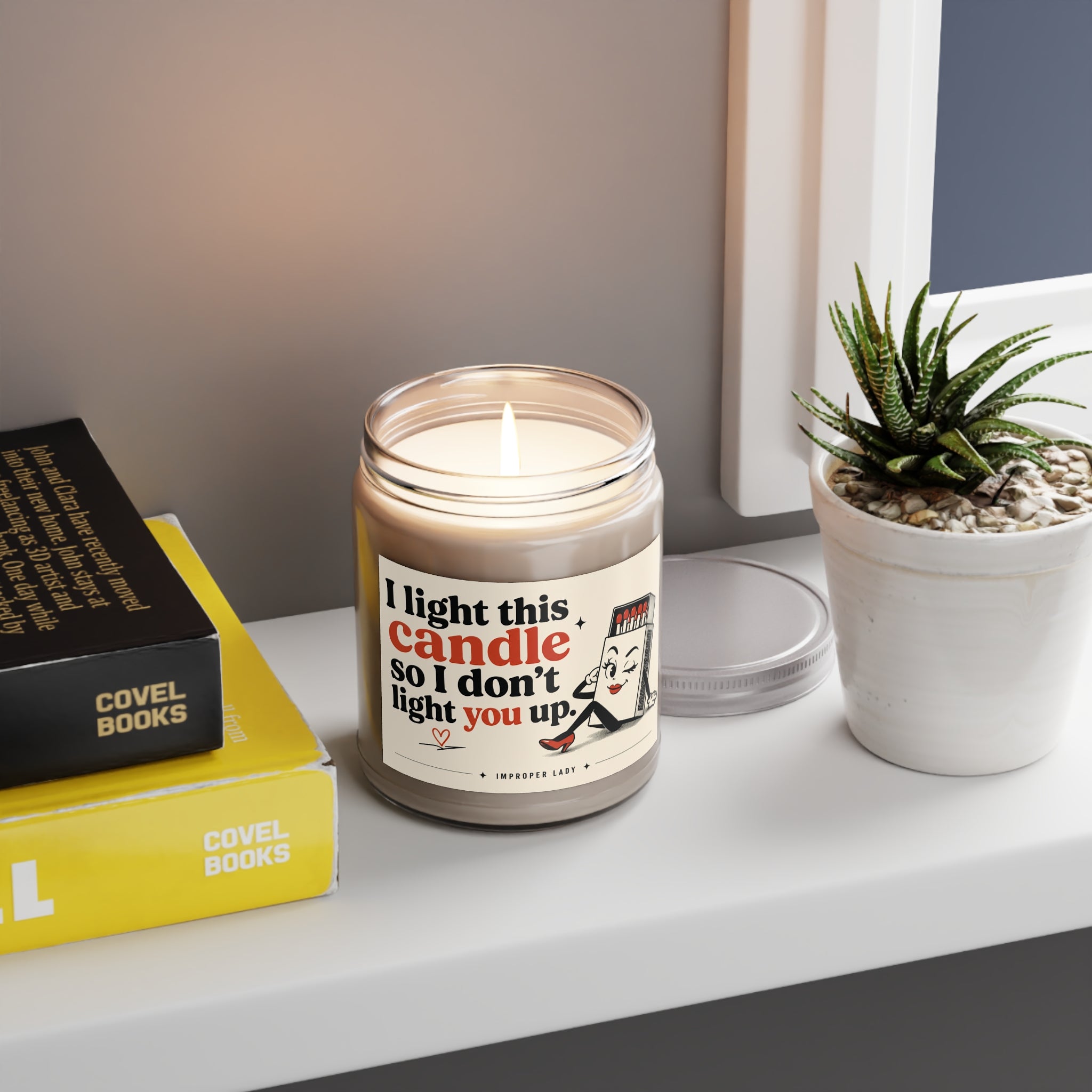 Soy Candle — "I Light This Candle So I Don't Light You Up" (9oz, White Lid)