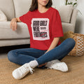 'Good Girls Were Footnotes' Graphic Tee — Feminist Quote Shirt