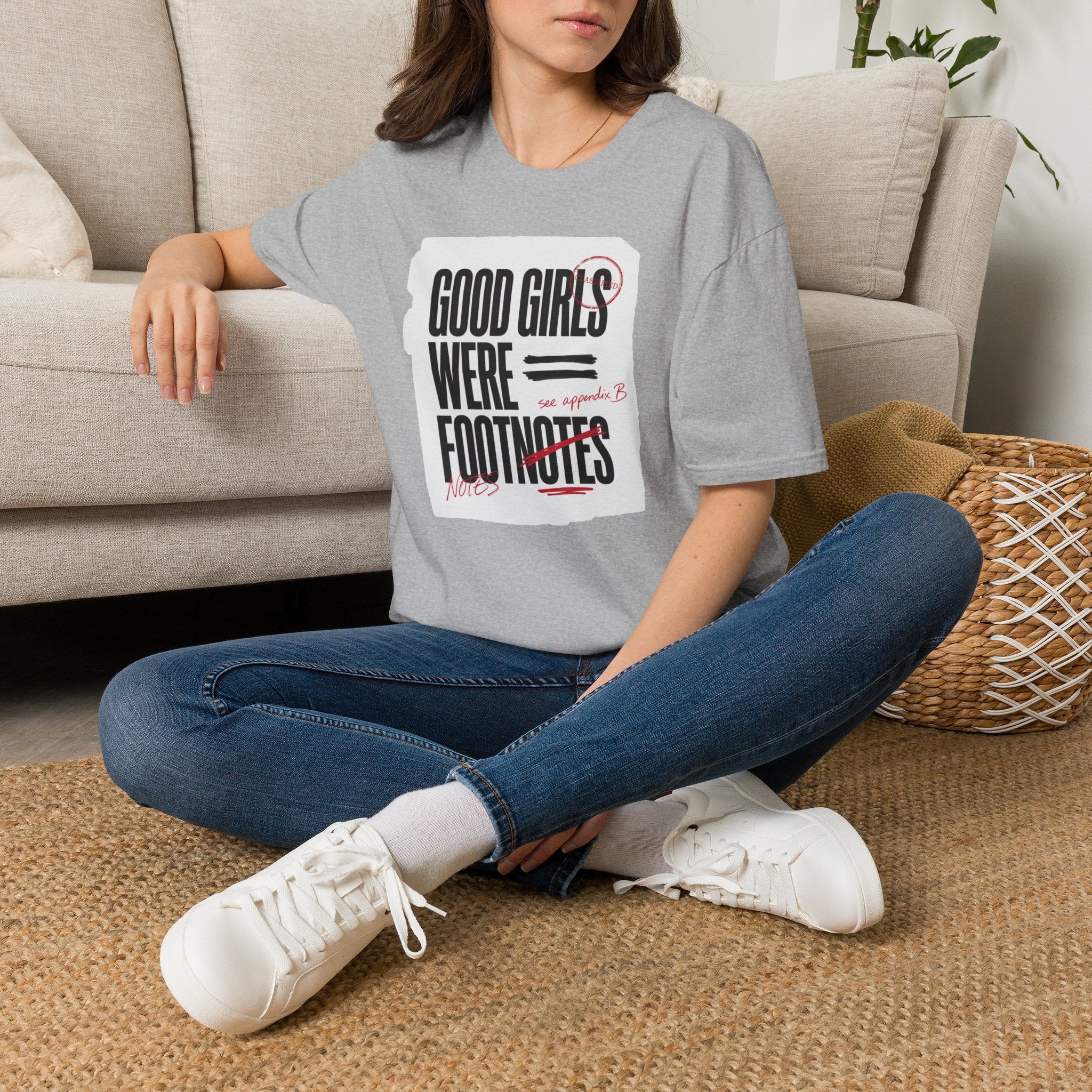 'Good Girls Were Footnotes' Graphic Tee — Feminist Quote Shirt