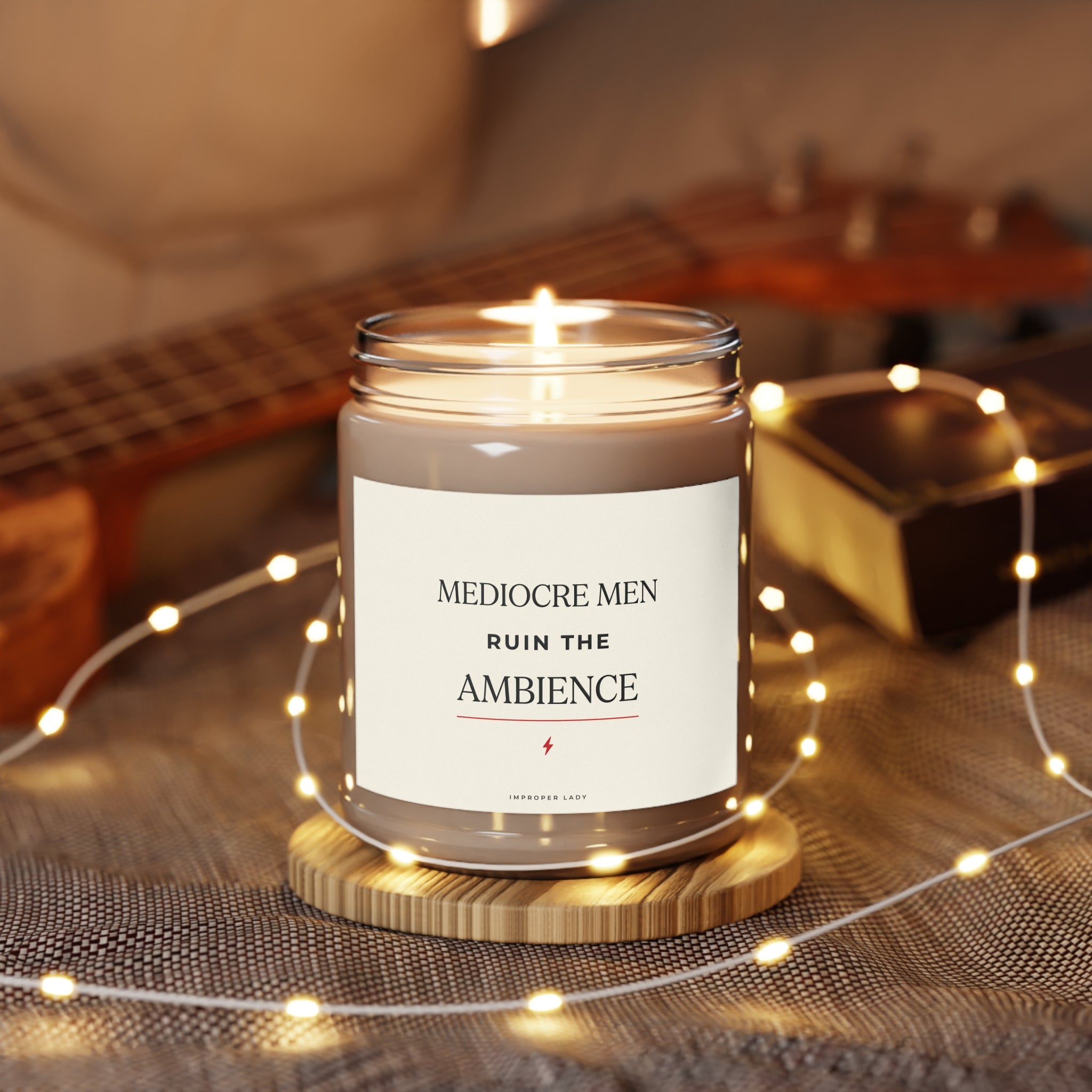 Soy Candle - "Mediocre Men Ruin the Ambience" Scented Jar (9oz)