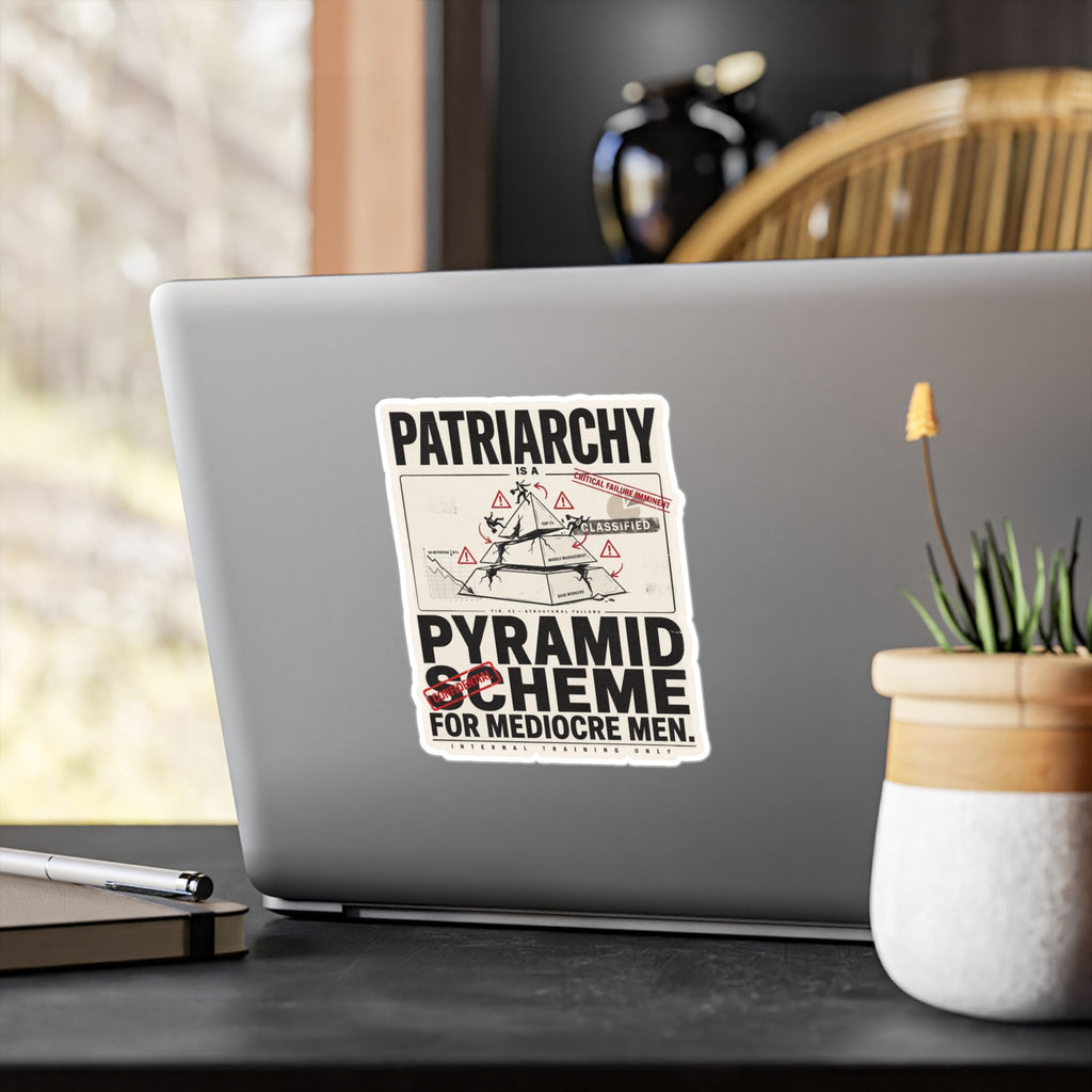 Kiss-Cut Vinyl Sticker — "Patriarchy: Pyramid Scheme for Mediocre Men" Graphic Decal