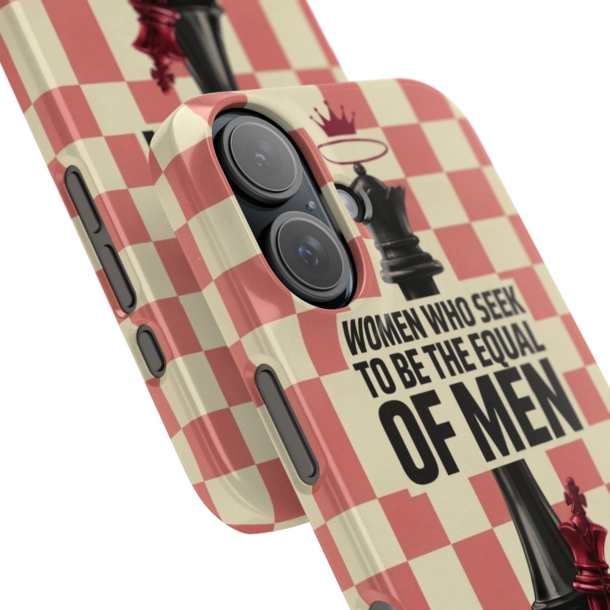 Slim Phone Case — “Women Who Seek to Be the Equal of Men Lack Ambition” Chess Queen Design