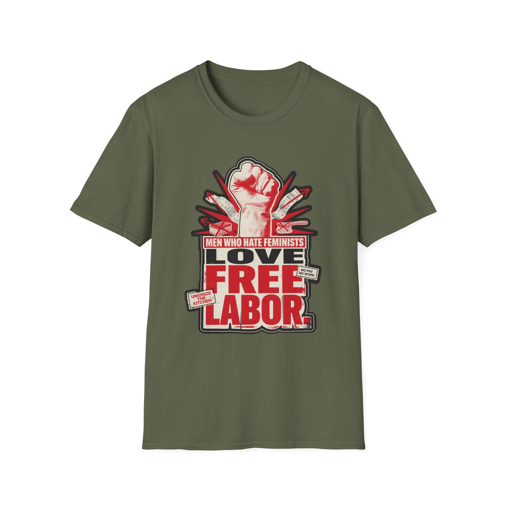 Graphic T-Shirt — "Men Who Hate Feminists Love Free Labor" Protest Tee