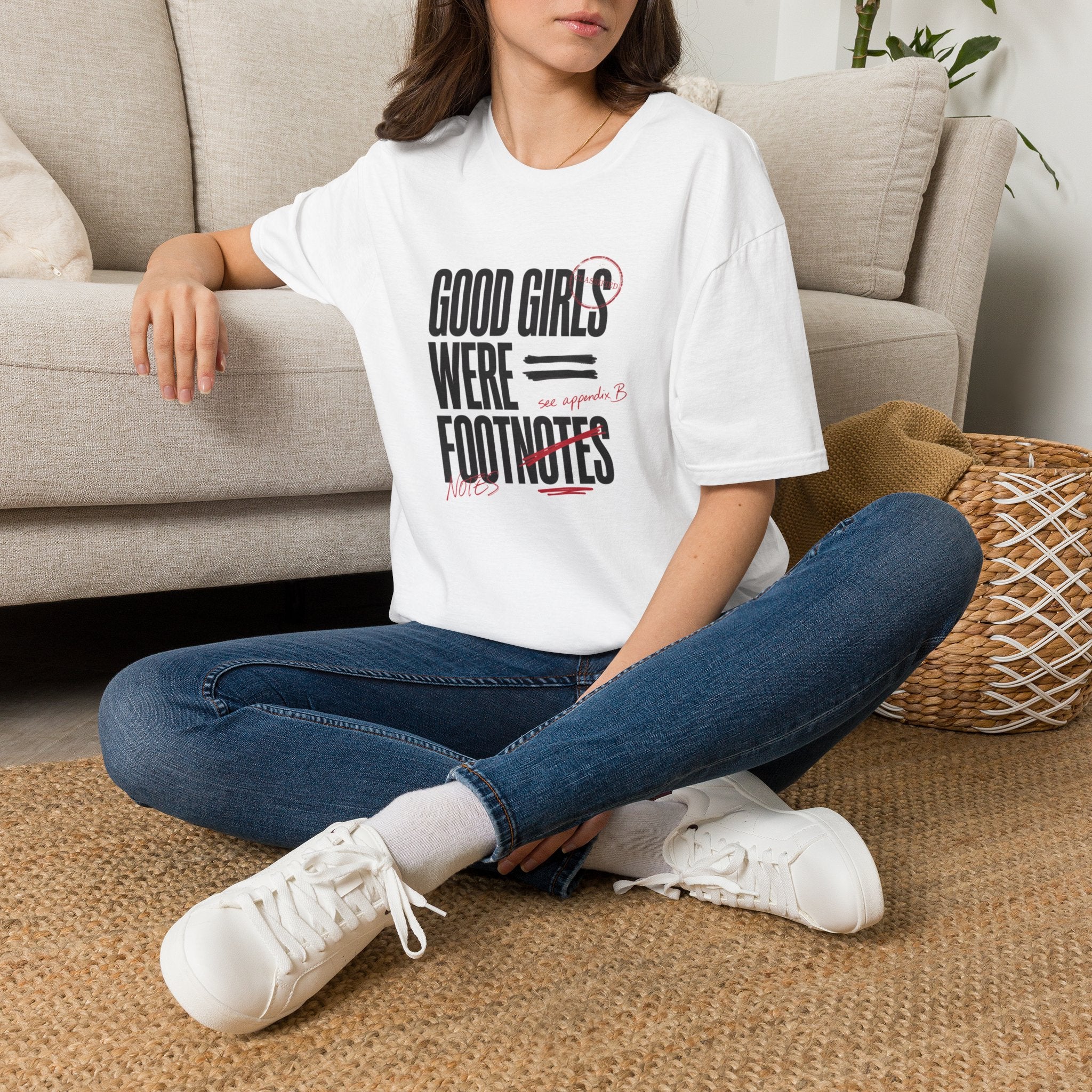 'Good Girls Were Footnotes' Graphic Tee — Feminist Quote Shirt