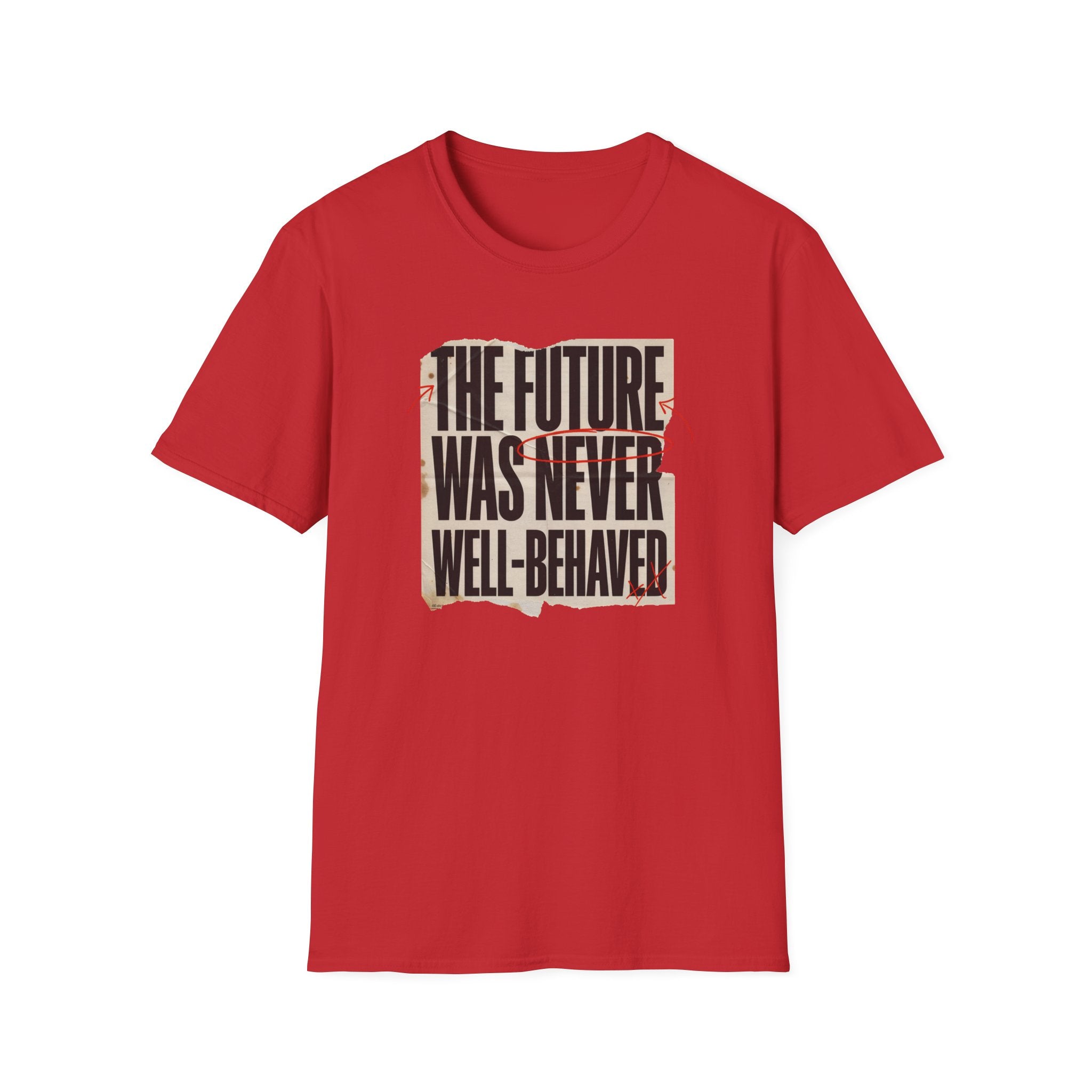 Feminist T-Shirt — "The Future Was Never Well-Behaved" Bold Graphic Tee