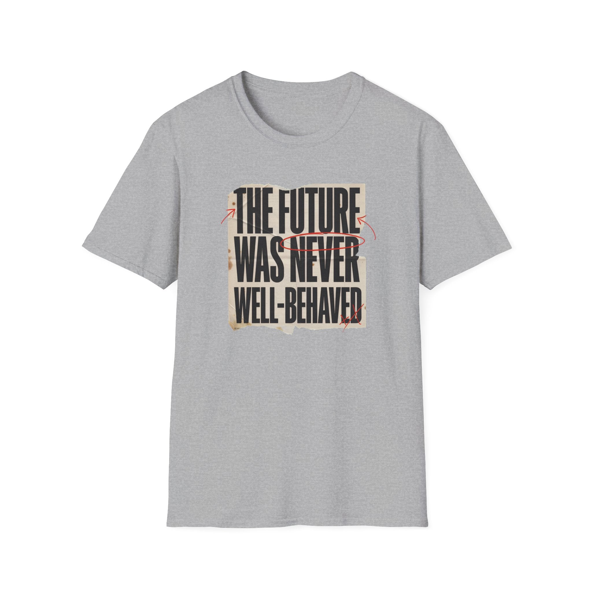 Feminist T-Shirt — "The Future Was Never Well-Behaved" Bold Graphic Tee