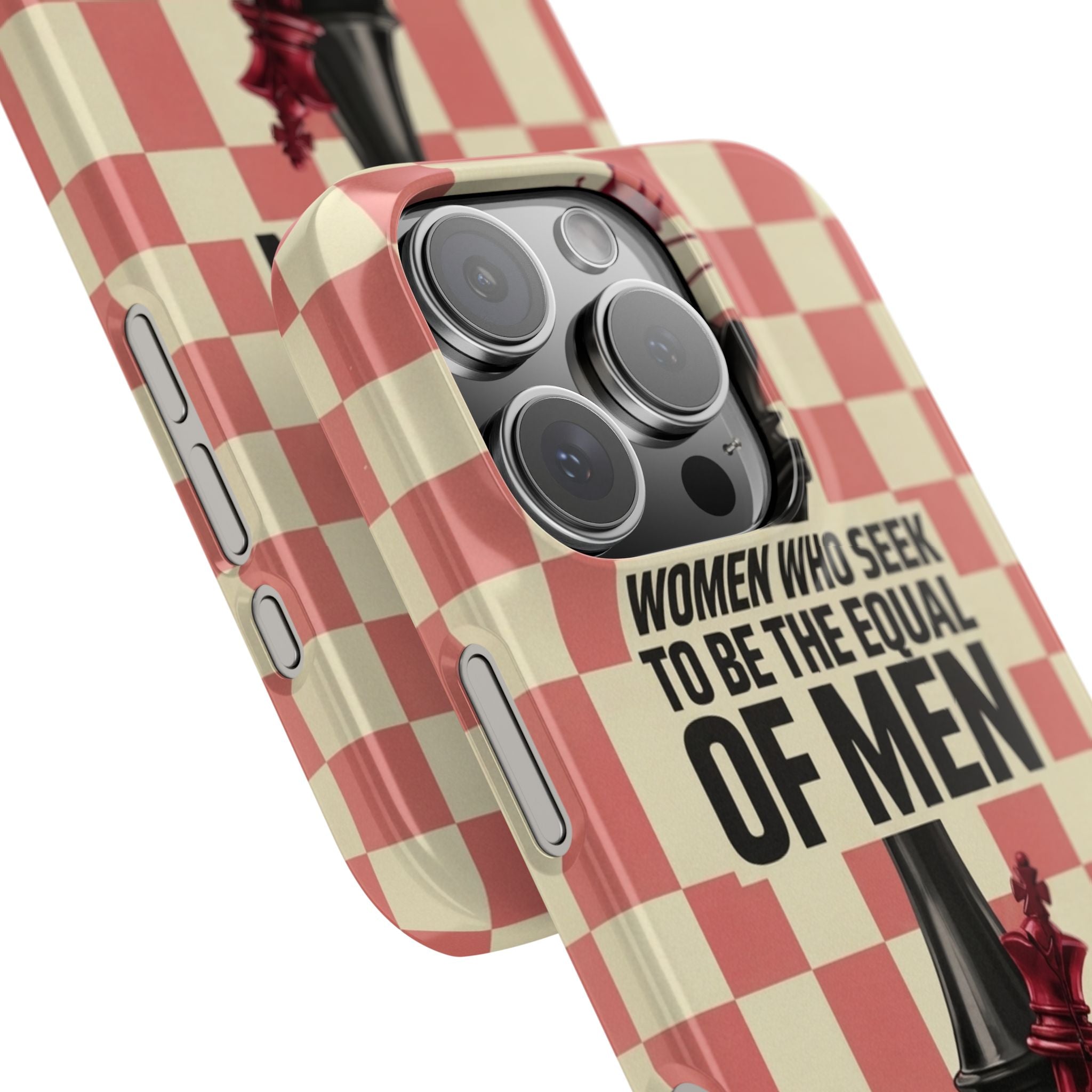Slim Phone Case — “Women Who Seek to Be the Equal of Men Lack Ambition” Chess Queen Design