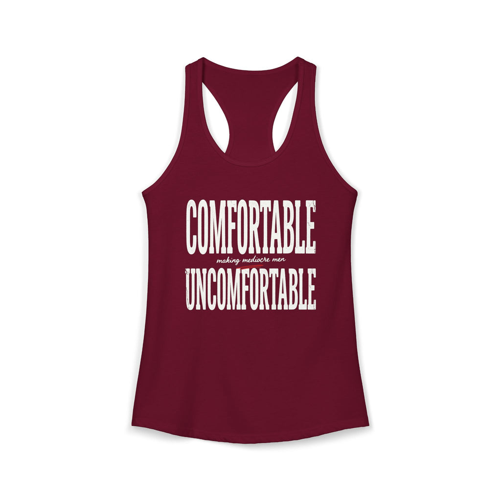 Comfortable Making Mediocre Men Uncomfortable | Women's Ideal Racerback Tank