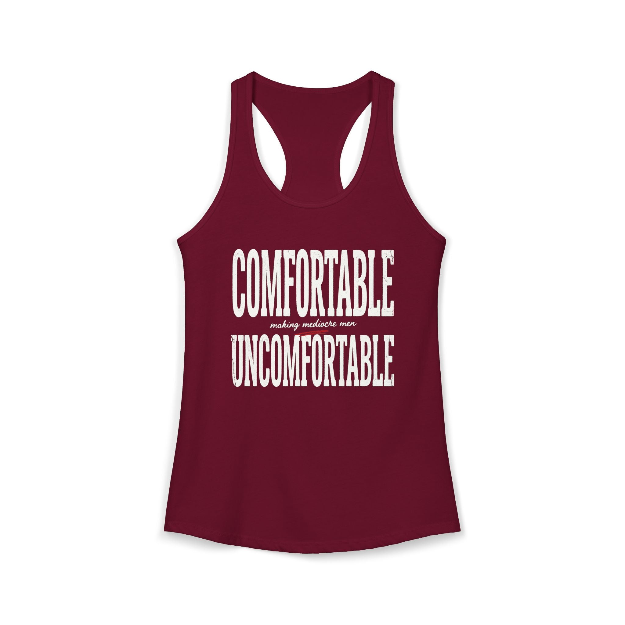 Comfortable Making Mediocre Men Uncomfortable | Women's Ideal Racerback Tank
