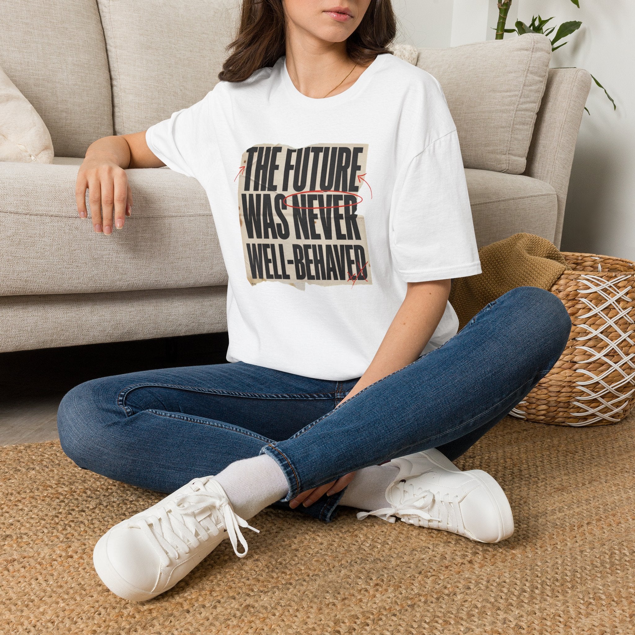 Feminist T-Shirt — "The Future Was Never Well-Behaved" Bold Graphic Tee