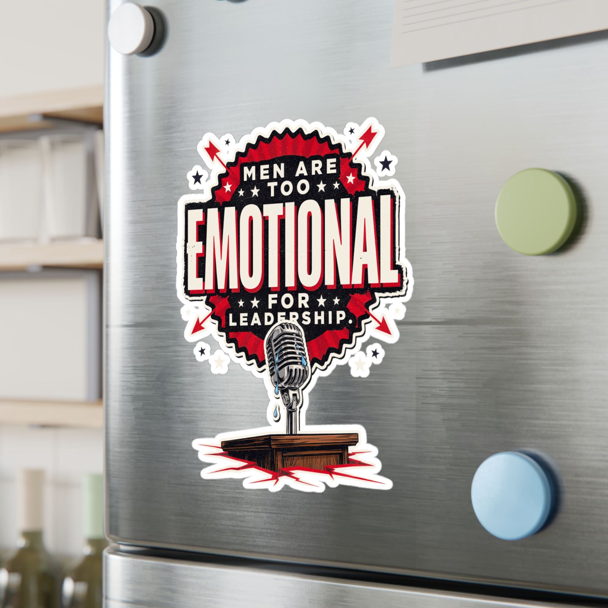 Kiss-Cut Vinyl Decal — "Men Are Too Emotional for Leadership" Retro Microphone Political Sticker