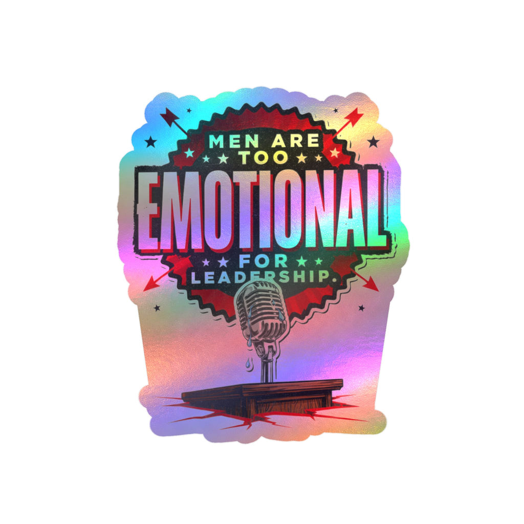 Kiss-Cut Vinyl Decal — "Men Are Too Emotional for Leadership" Retro Microphone Political Sticker