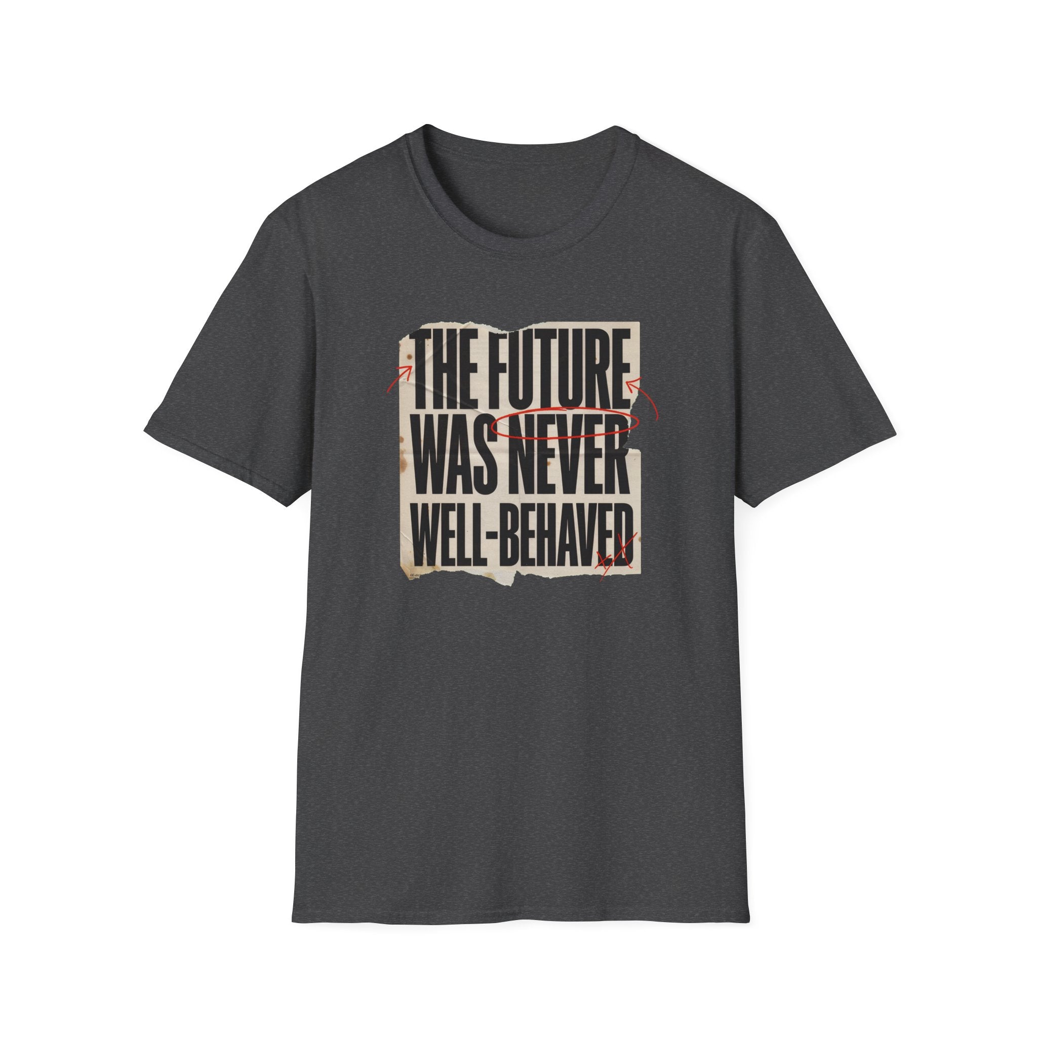 Feminist T-Shirt — "The Future Was Never Well-Behaved" Bold Graphic Tee