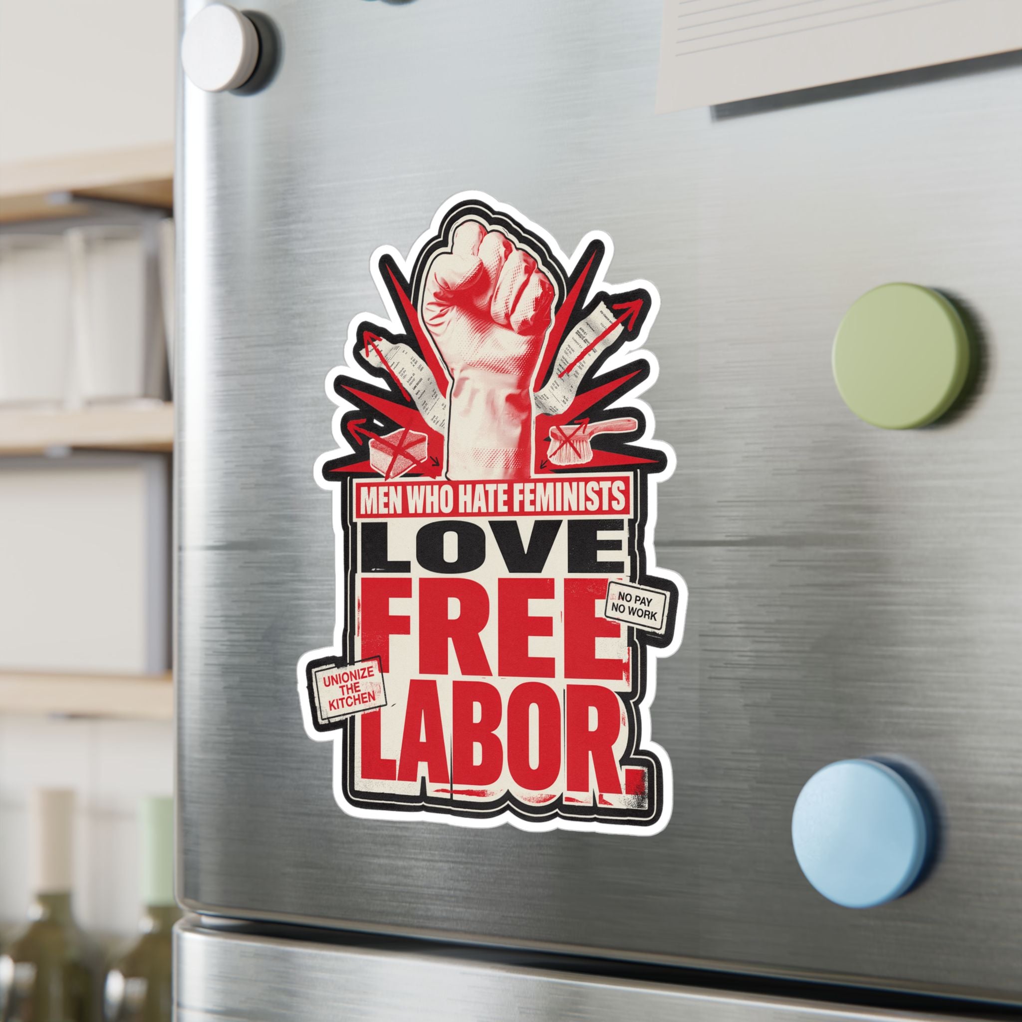 Kiss-Cut Vinyl Sticker — "Men Who Hate Feminists Love Free Labor" Protest Design