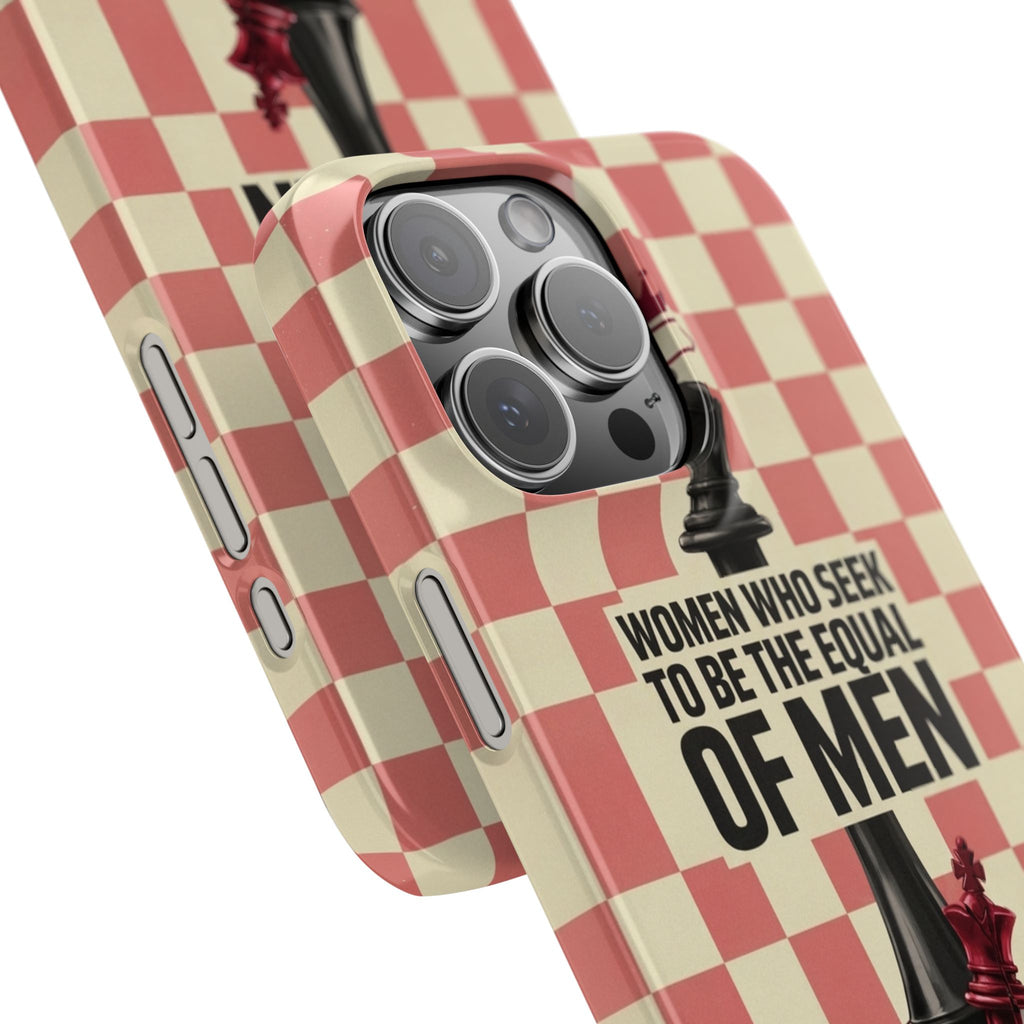 Slim Phone Case — “Women Who Seek to Be the Equal of Men Lack Ambition” Chess Queen Design