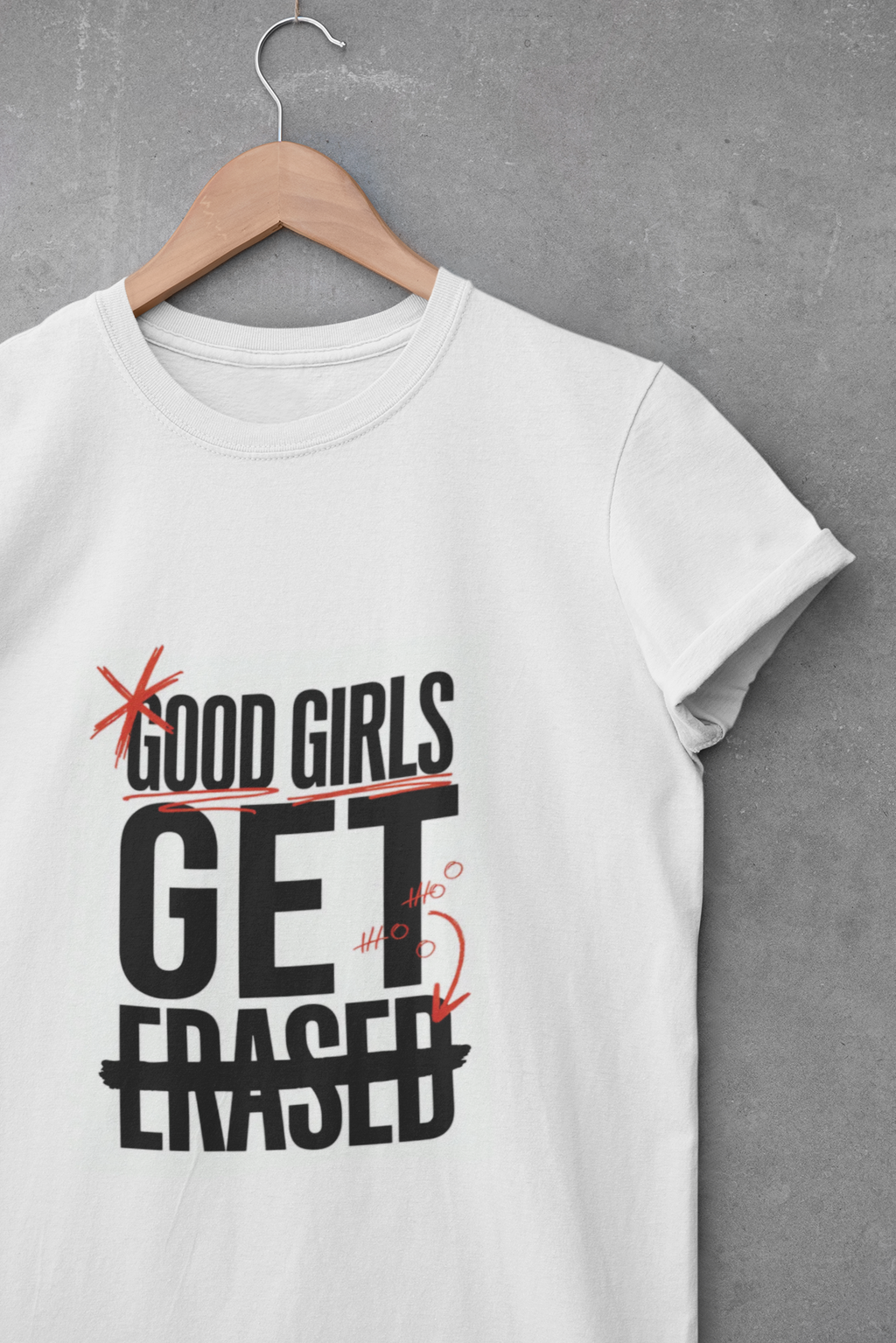 Good Girls Get Erased T-Shirt — Funny Engagement Proposal Tee