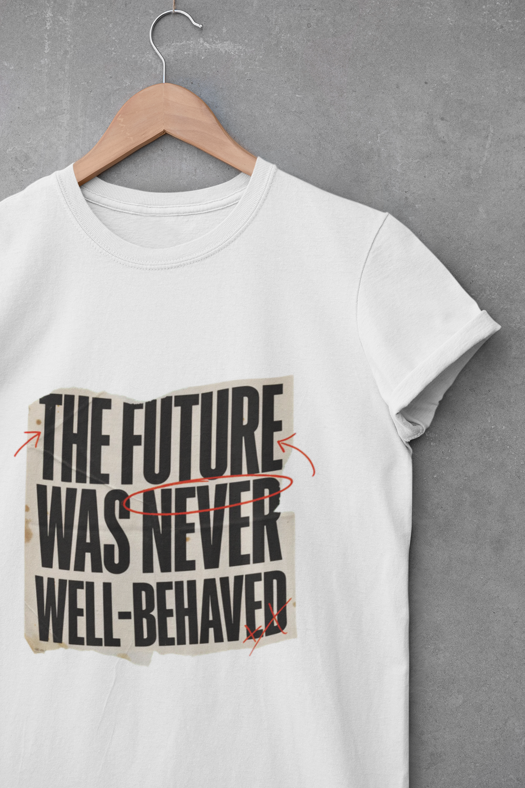 Feminist T-Shirt — "The Future Was Never Well-Behaved" Bold Graphic Tee