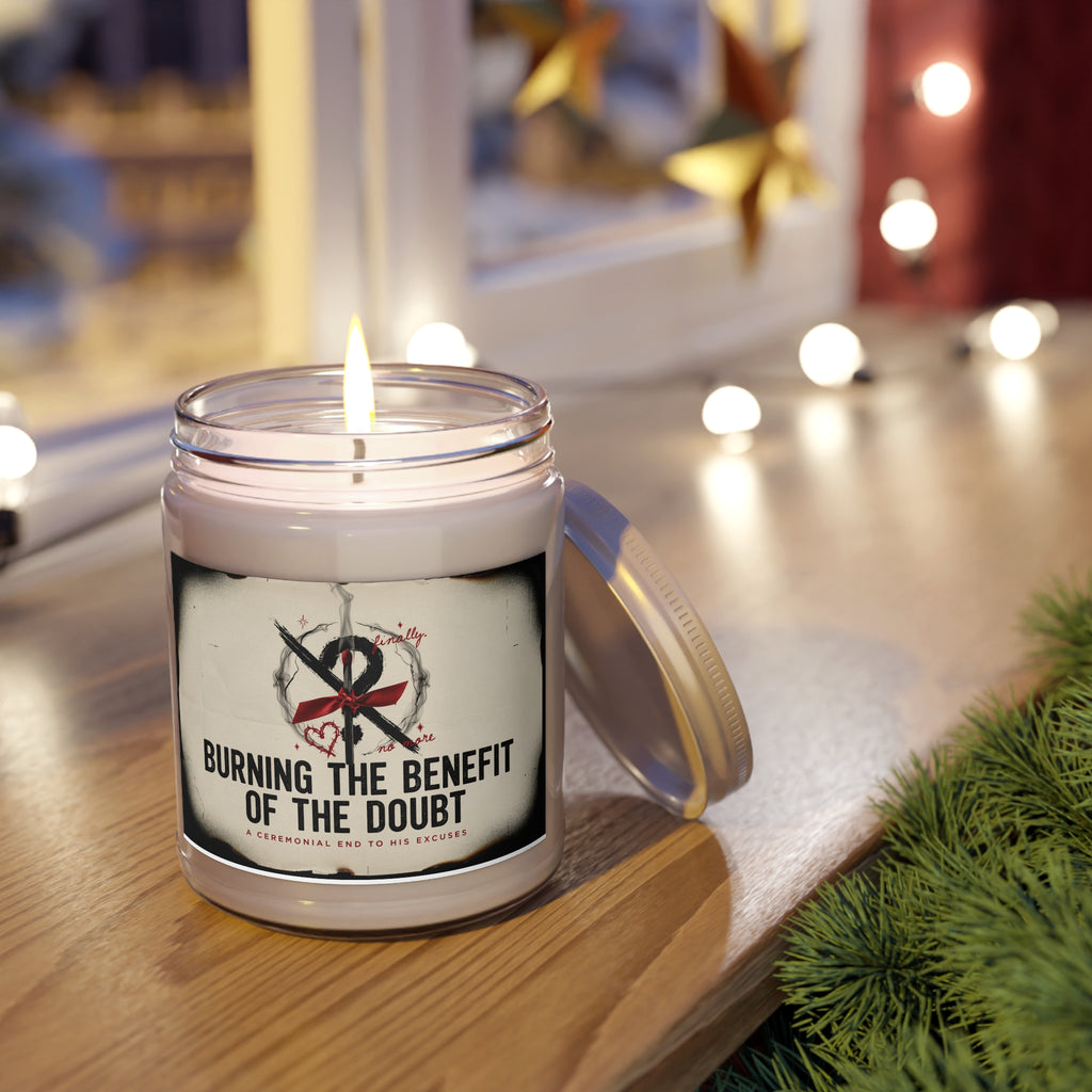 Burning The Benefit Of The Doubt | Scented Soy Candles with White Lid, 9oz