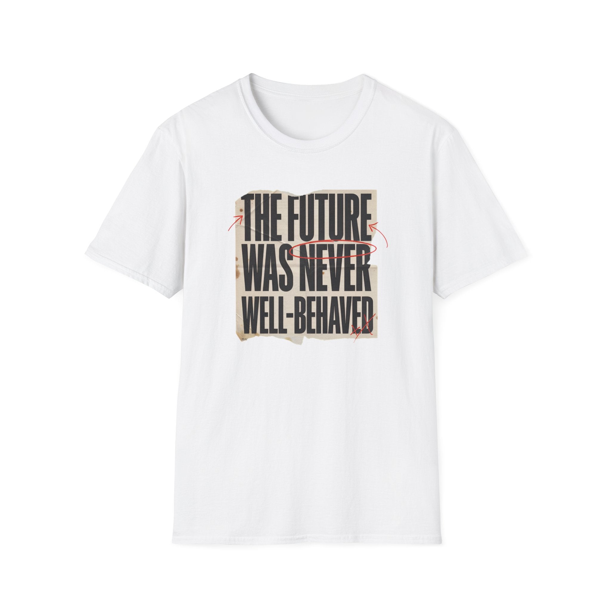 Feminist T-Shirt — "The Future Was Never Well-Behaved" Bold Graphic Tee