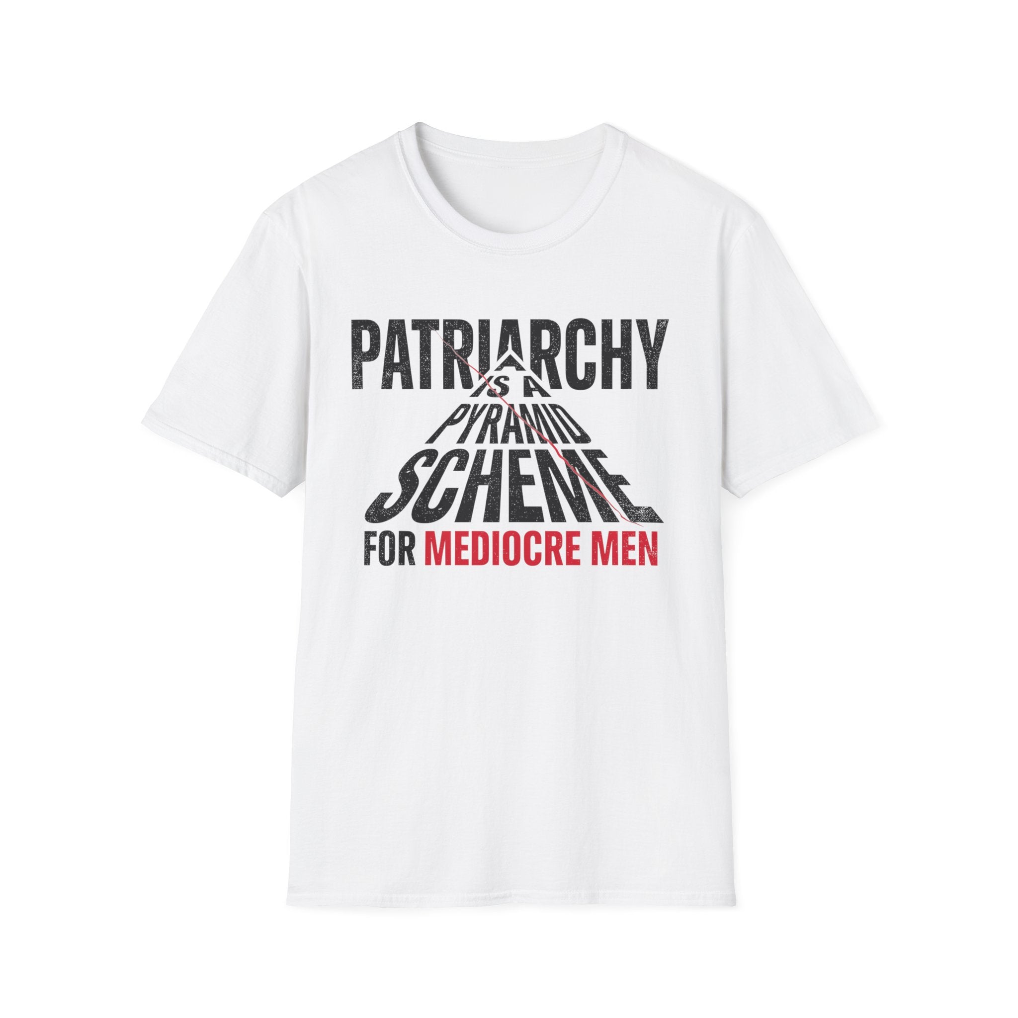 T-Shirt — "Patriarchy Is A Pyramid Scheme for Mediocre Men" Feminist Graphic Tee