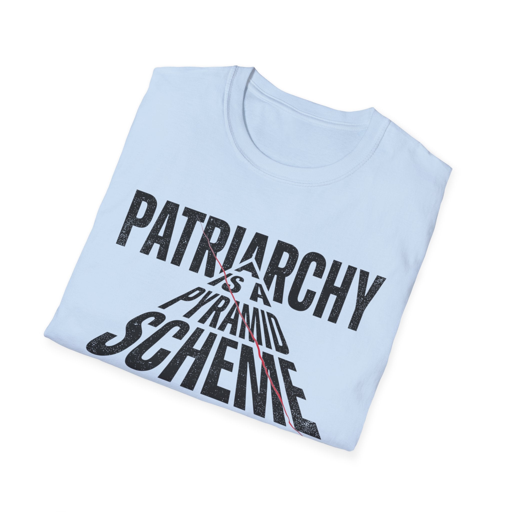 T-Shirt — "Patriarchy Is A Pyramid Scheme for Mediocre Men" Feminist Graphic Tee