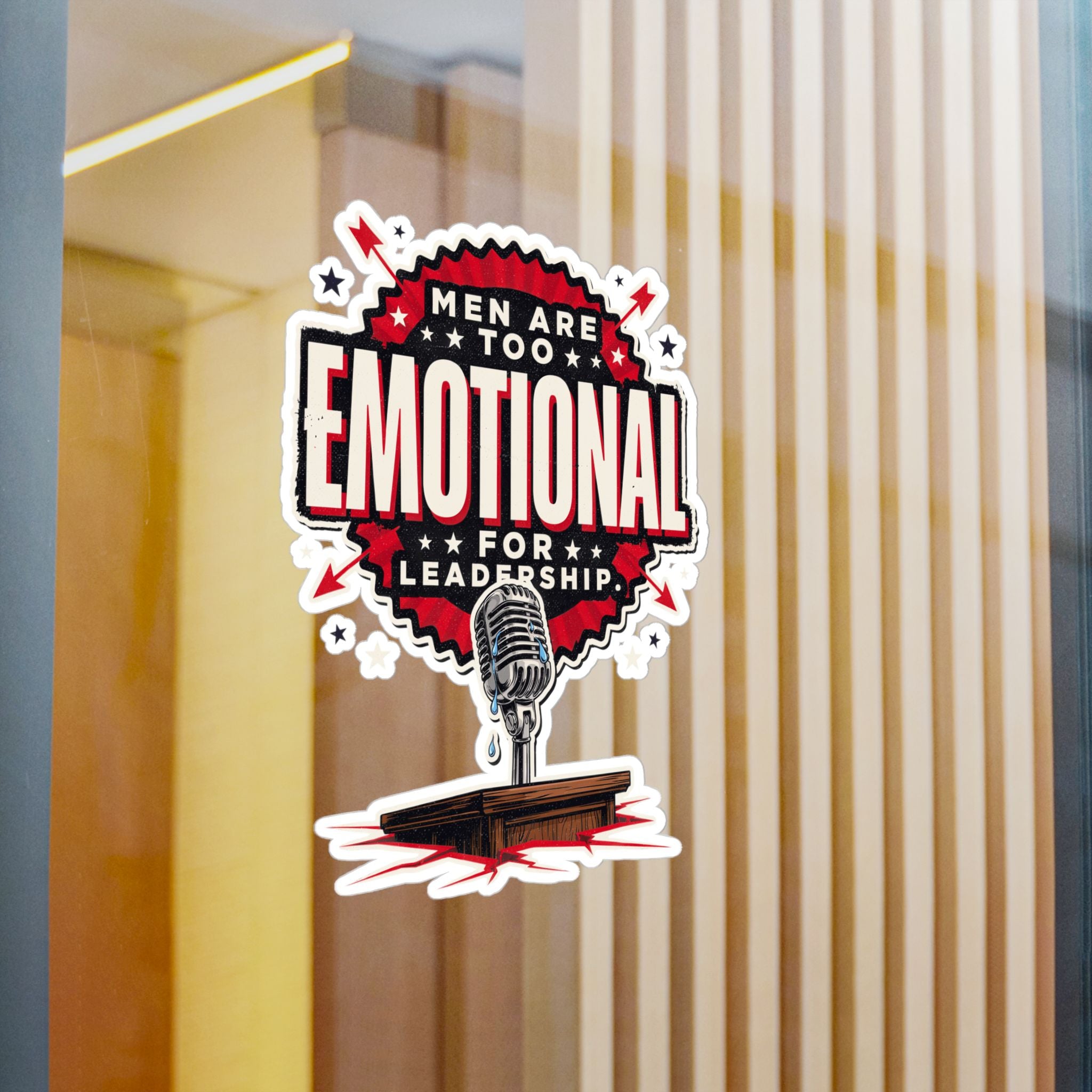 Kiss-Cut Vinyl Decal — "Men Are Too Emotional for Leadership" Retro Microphone Political Sticker