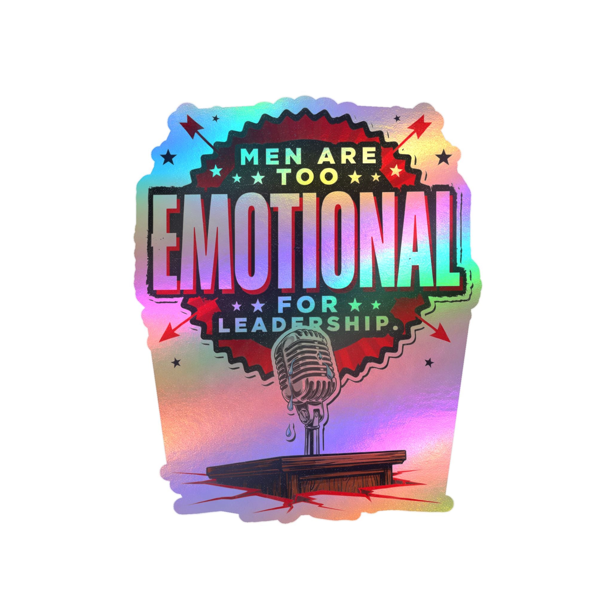 Kiss-Cut Vinyl Decal — "Men Are Too Emotional for Leadership" Retro Microphone Political Sticker