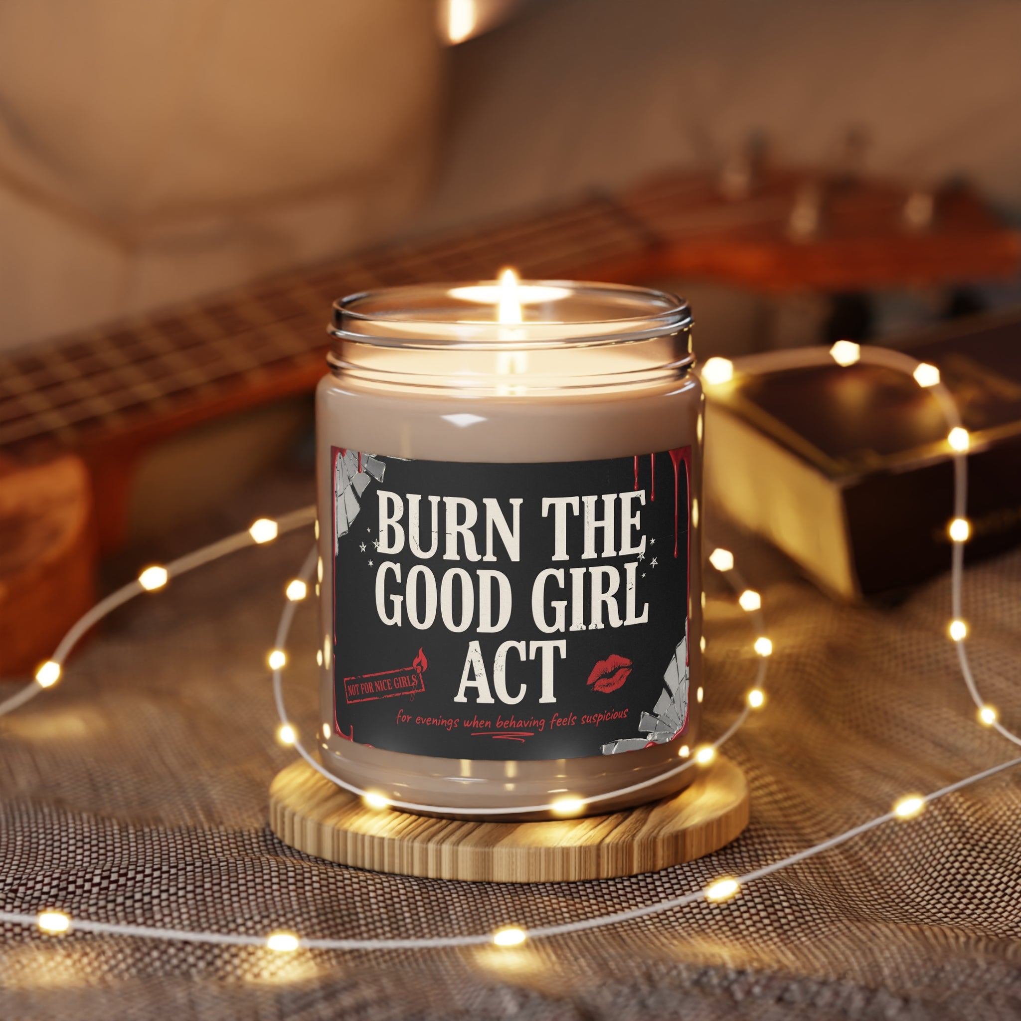 Burn the Good Girl Act 9oz Scented Soy Candle