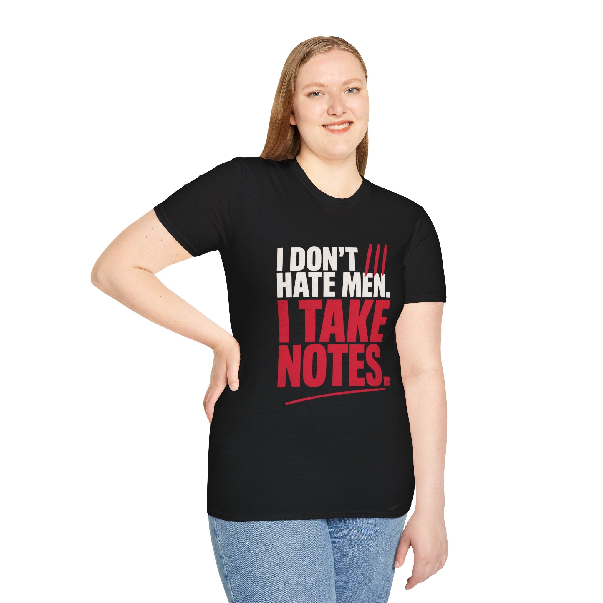 I Don't Hate Men I Take Notes T-Shirt — Funny Feminist Graphic Tee
