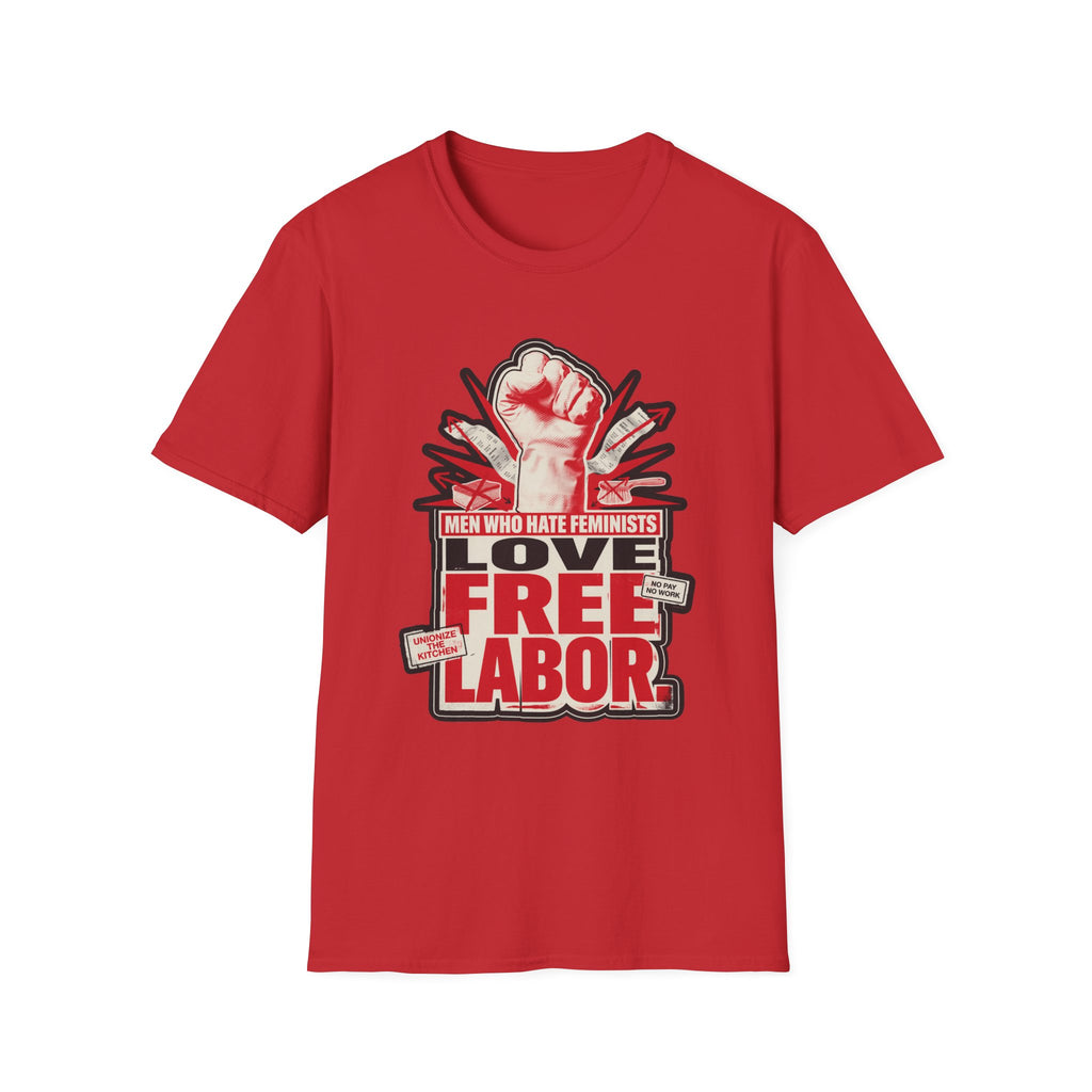 Graphic T-Shirt — "Men Who Hate Feminists Love Free Labor" Protest Tee