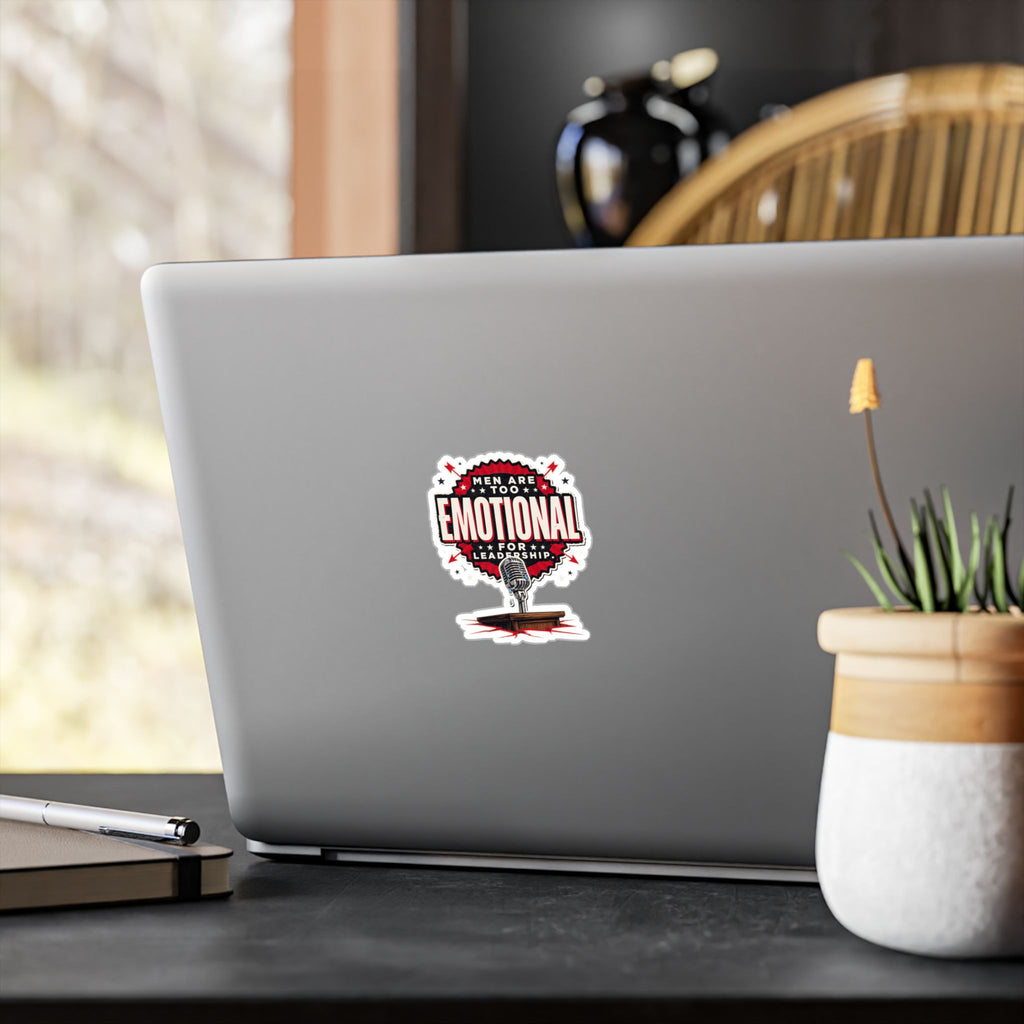 Kiss-Cut Vinyl Decal — "Men Are Too Emotional for Leadership" Retro Microphone Political Sticker