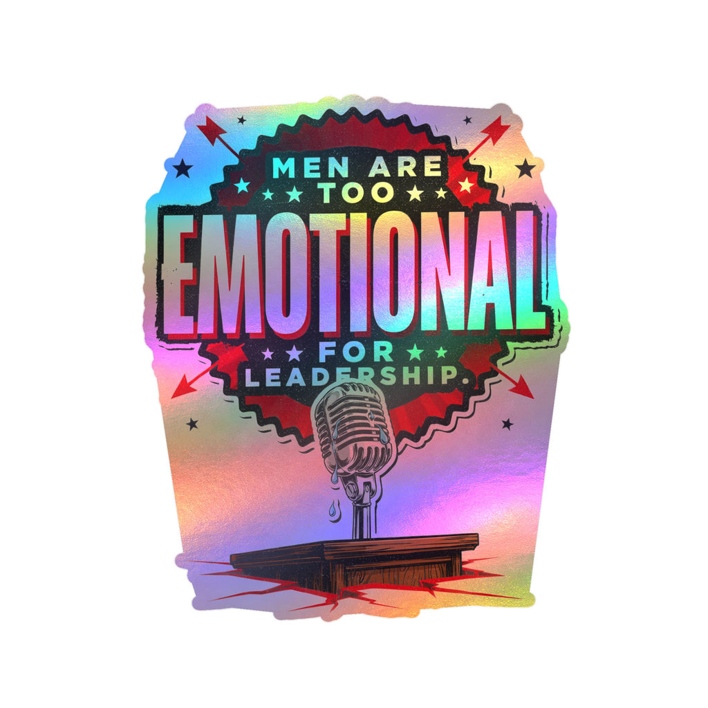 Kiss-Cut Vinyl Decal — "Men Are Too Emotional for Leadership" Retro Microphone Political Sticker