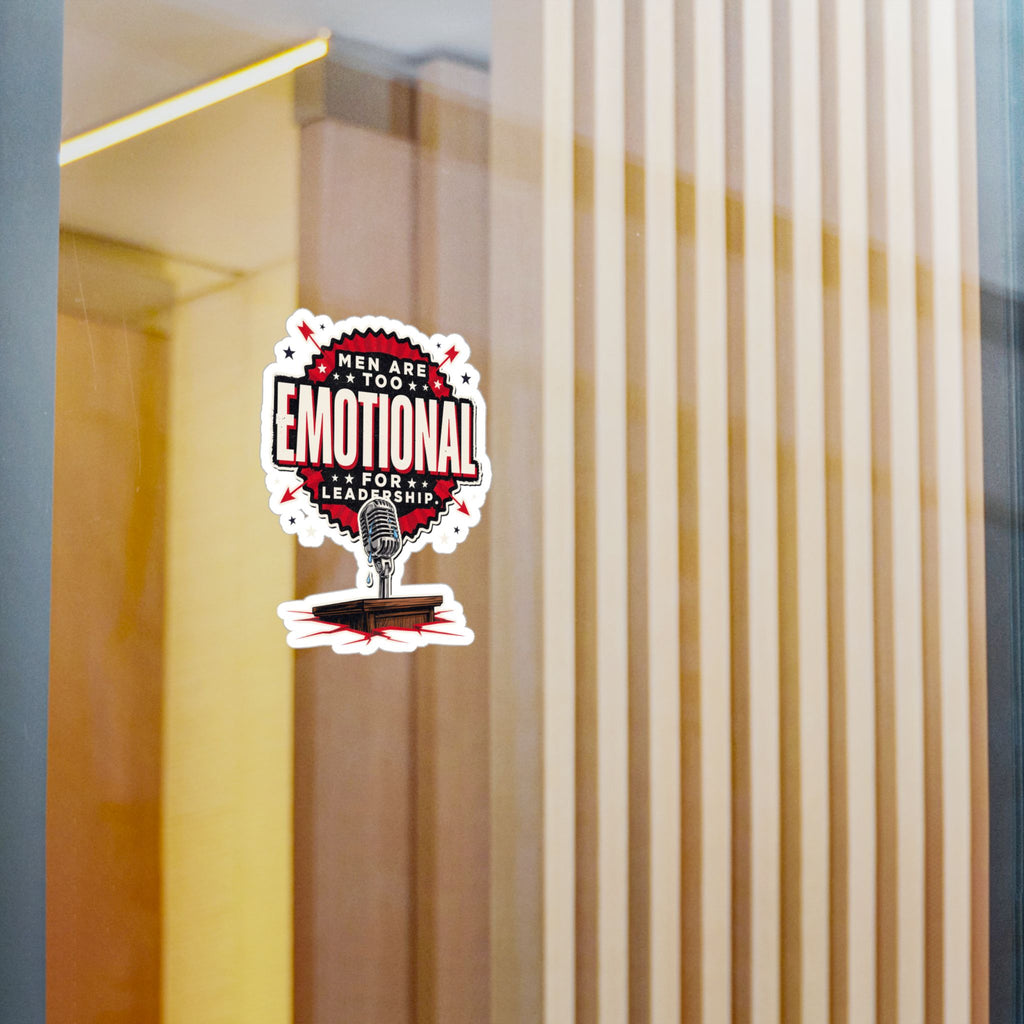 Kiss-Cut Vinyl Decal — "Men Are Too Emotional for Leadership" Retro Microphone Political Sticker