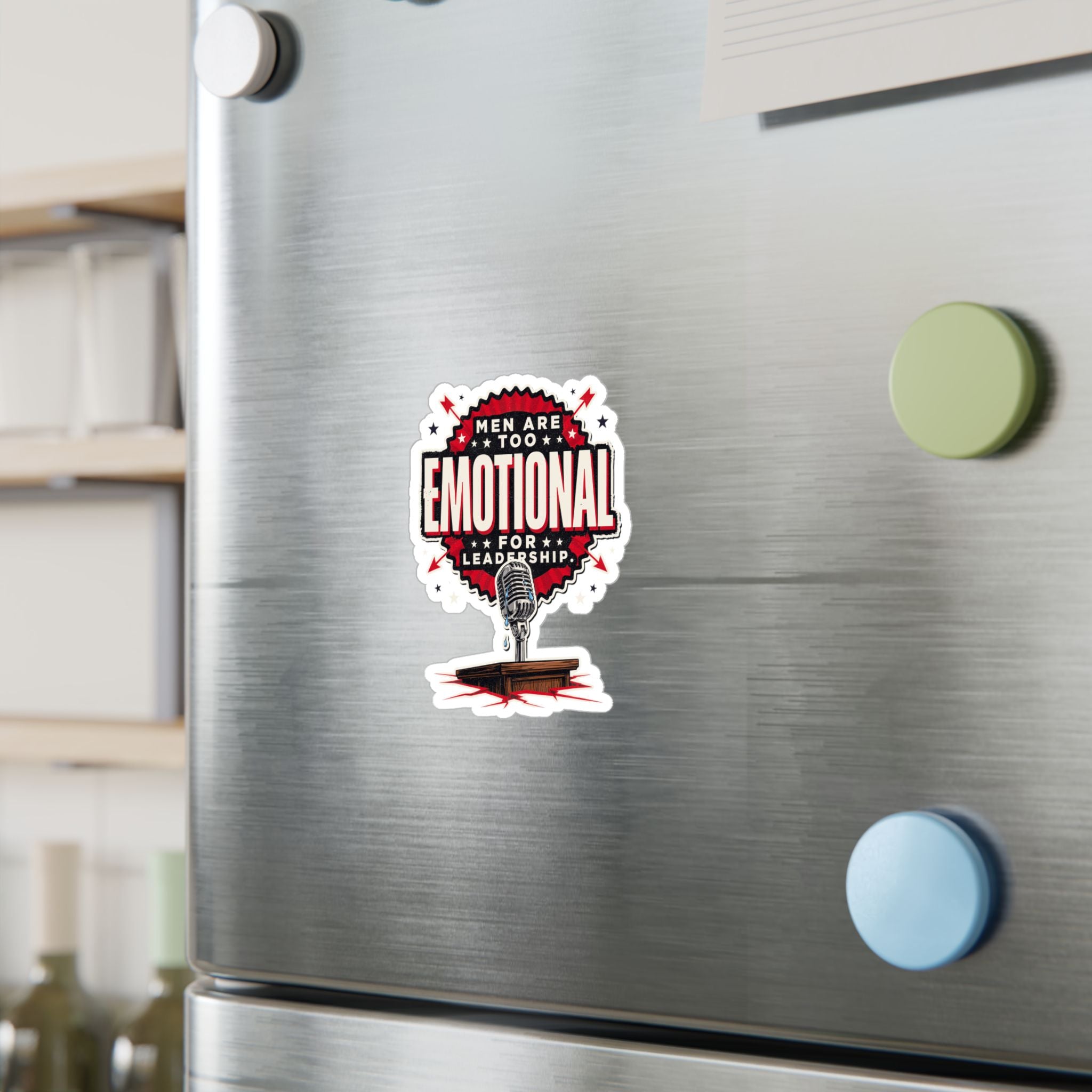 Kiss-Cut Vinyl Decal — "Men Are Too Emotional for Leadership" Retro Microphone Political Sticker