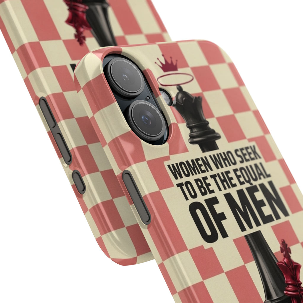 Slim Phone Case — “Women Who Seek to Be the Equal of Men Lack Ambition” Chess Queen Design