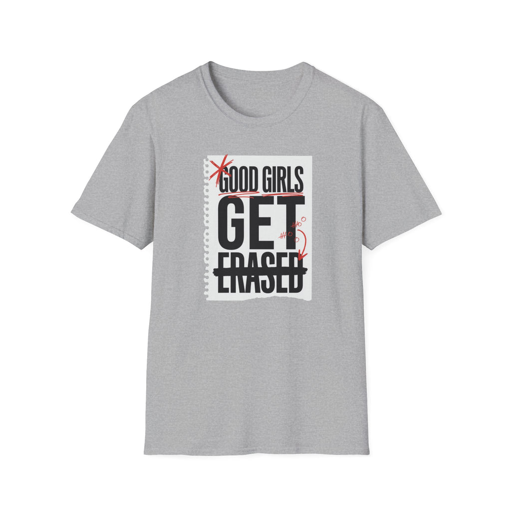 Good Girls Get Erased T-Shirt — Funny Engagement Proposal Tee