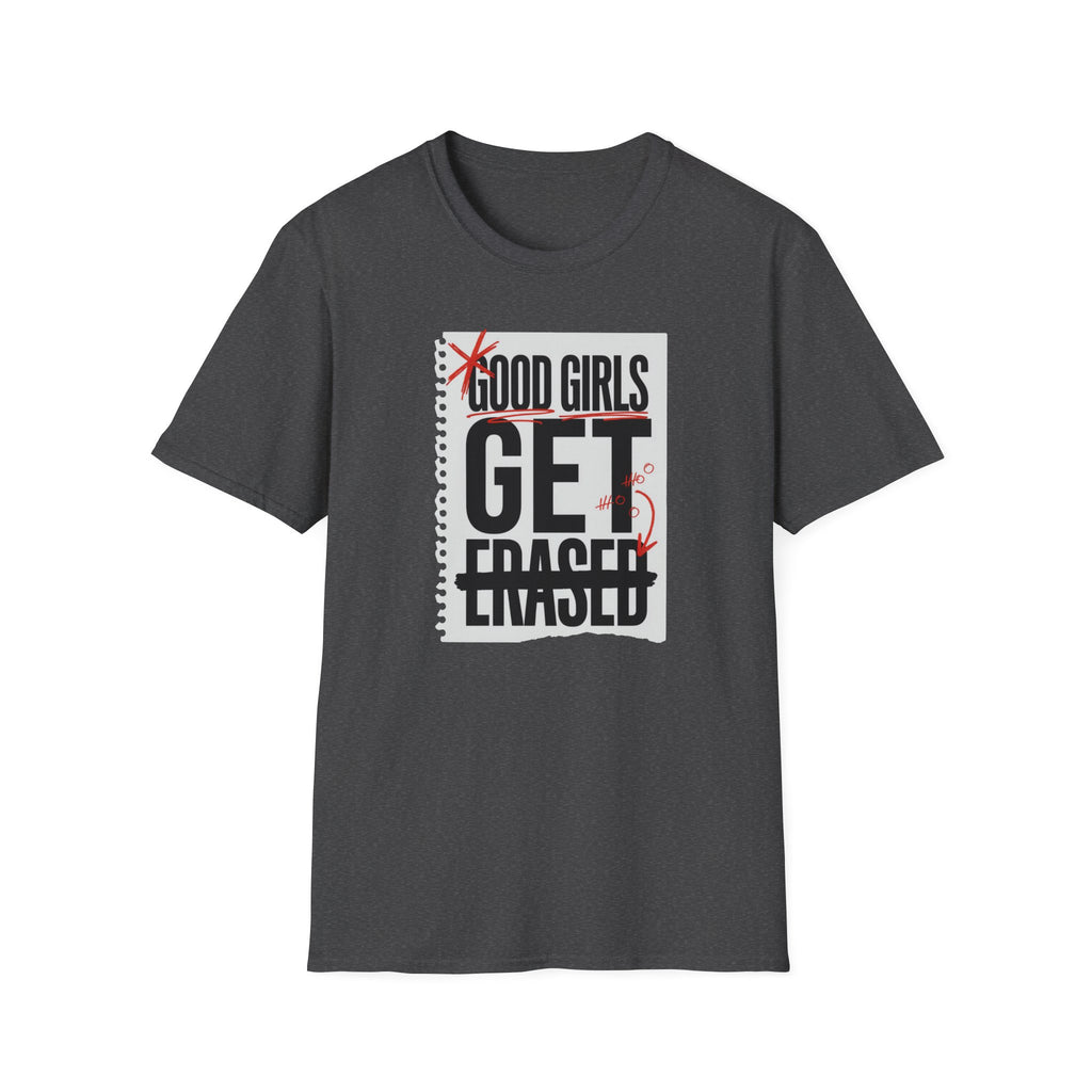 Good Girls Get Erased T-Shirt — Funny Engagement Proposal Tee